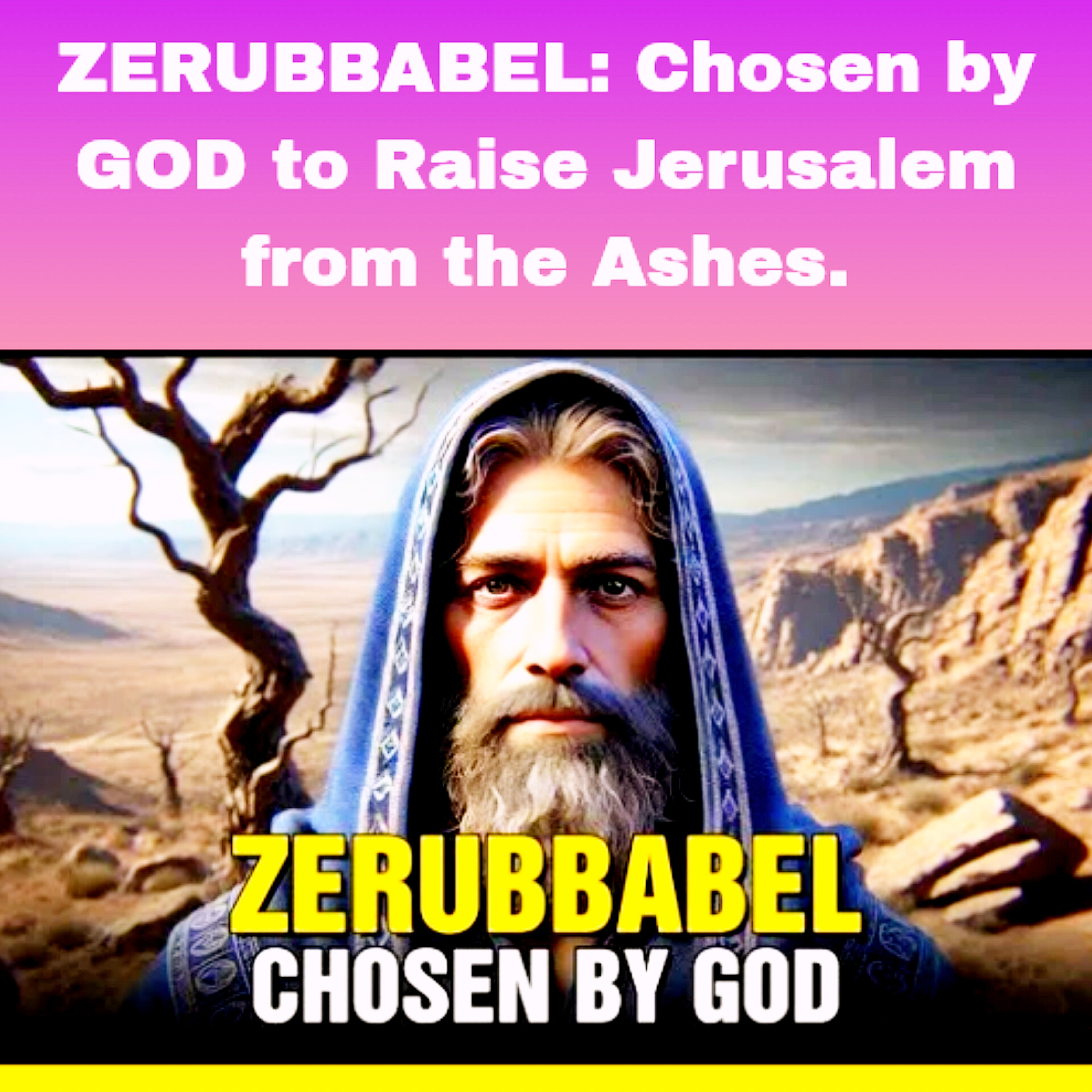 ZERUBBABEL: Chosen by GOD to Raise Jerusalem from the Ashes | Bible Stories.