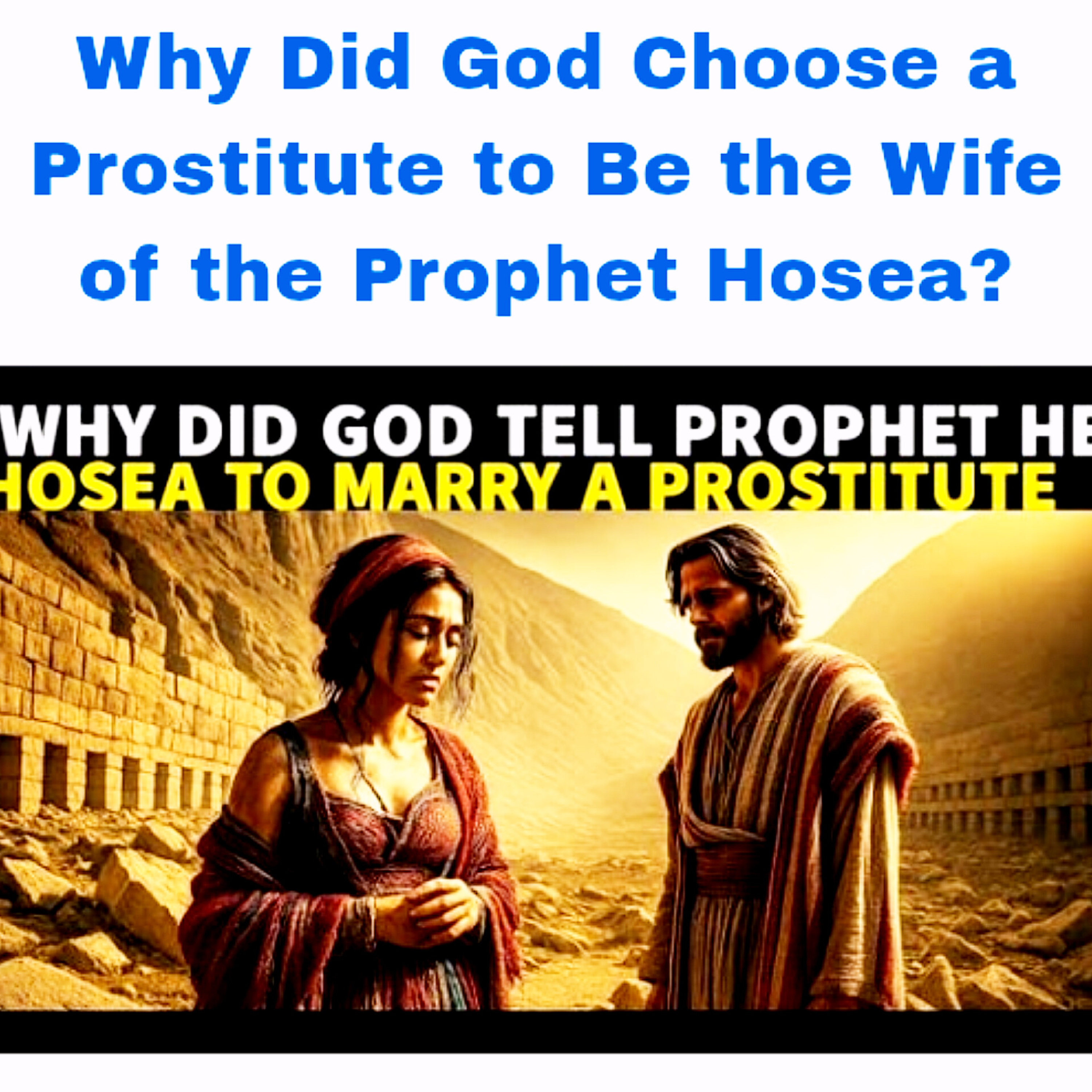 Why Did God Choose a Prostitute to Be the Wife of the Prophet Hosea? Bible Story.