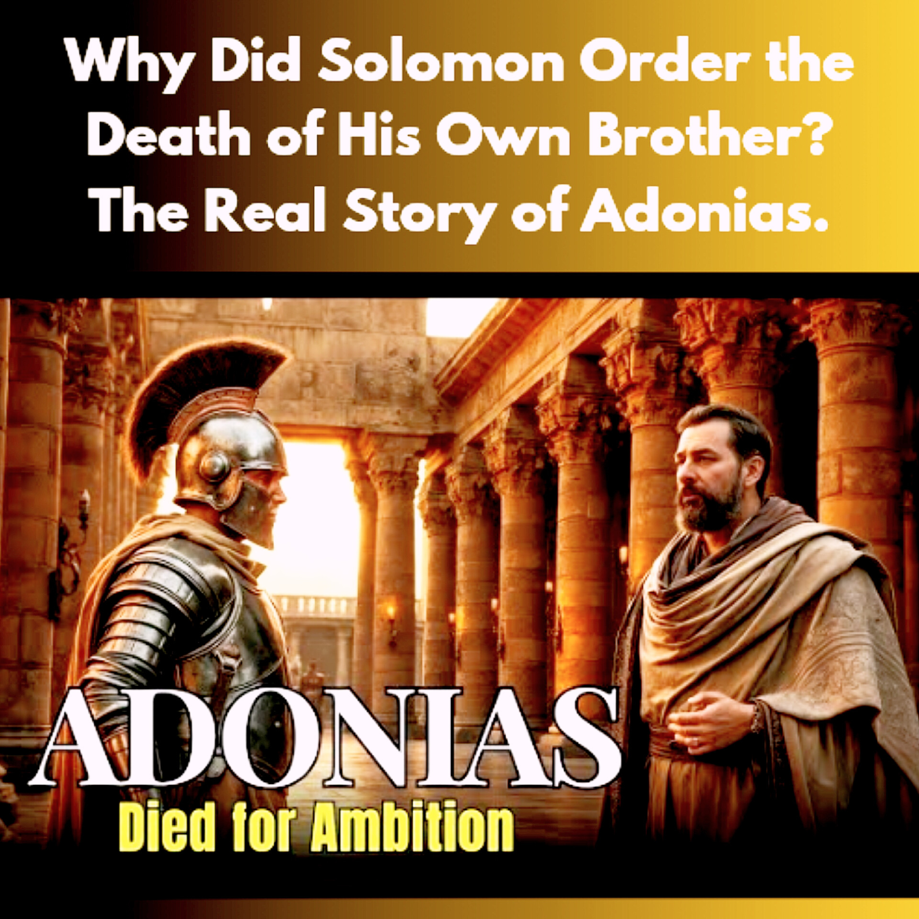 Why Did Solomon Order the Death of His Own Brother? | The Real Story of Adonias🎙 Bible Stories. episode artwork