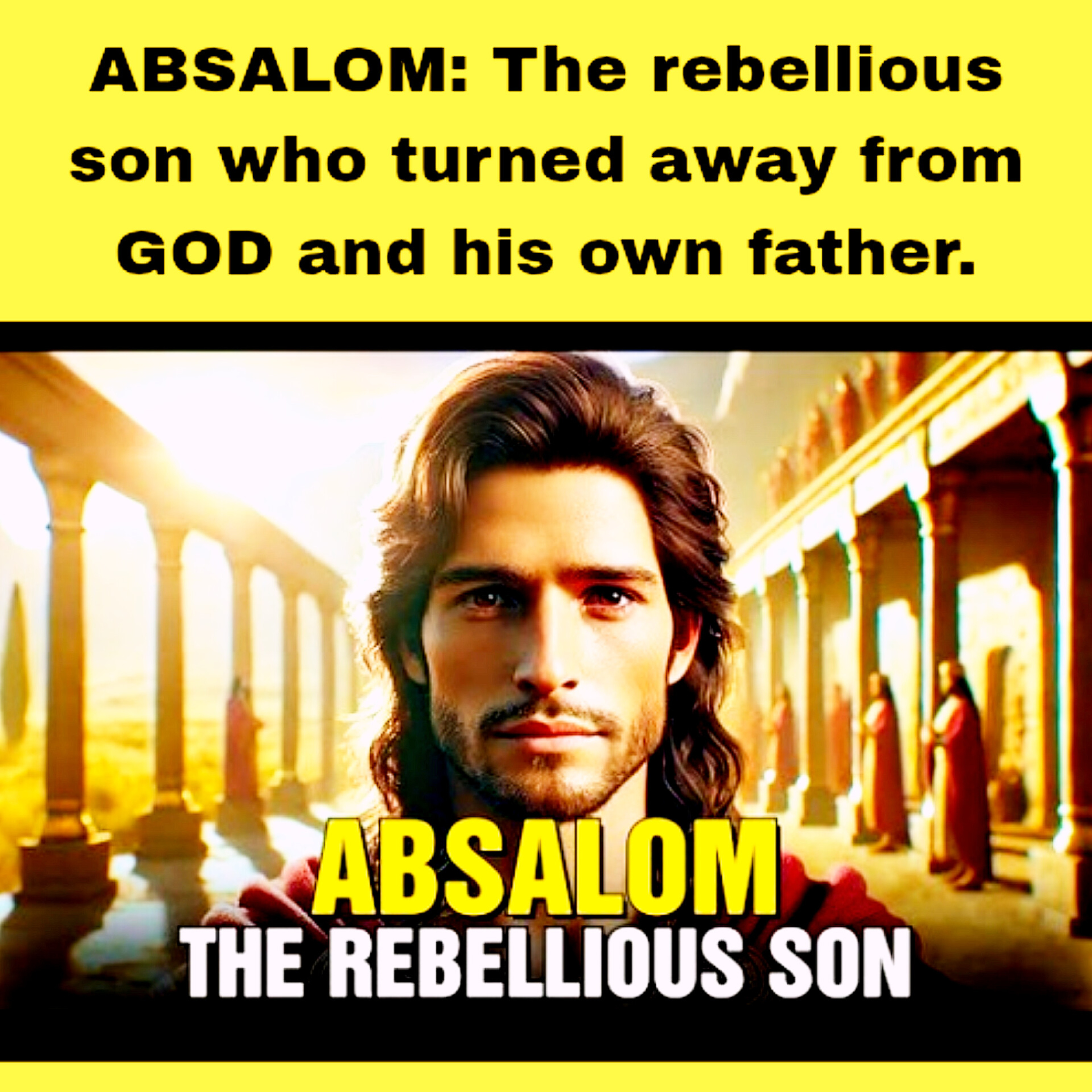 ABSALOM: The rebellious son who turned away from GOD and his own father | BIBLE STORIES. episode artwork