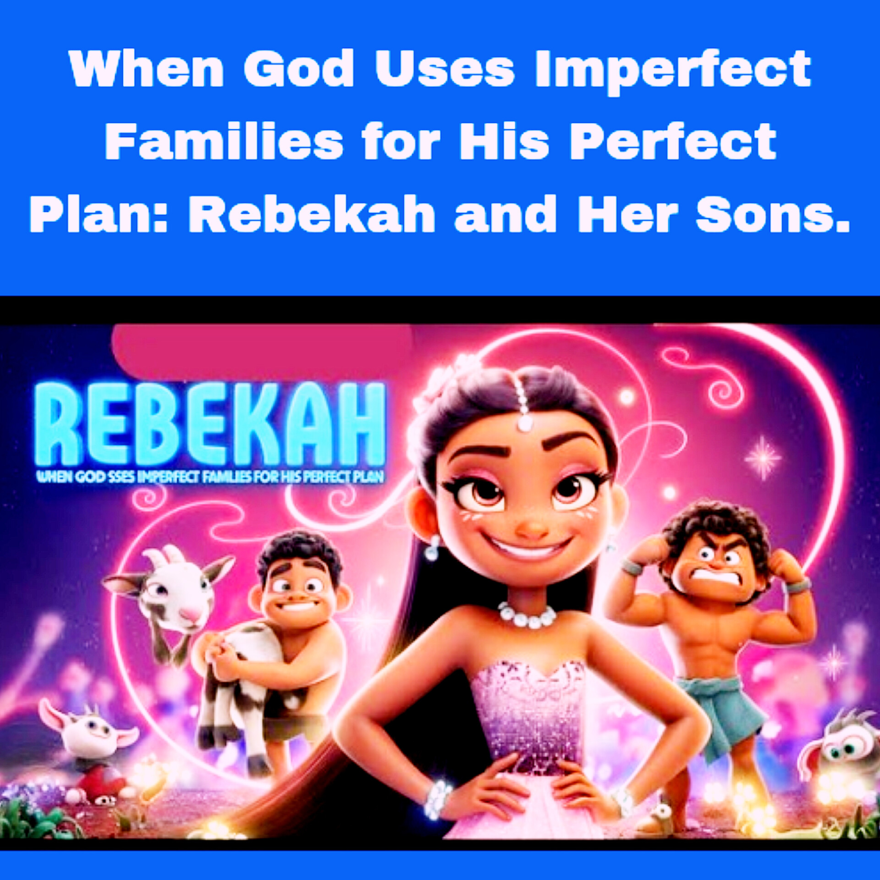 When God Uses Imperfect Families for His Perfect Plan — Rebekah and Her Sons. Bible Story.  episode artwork