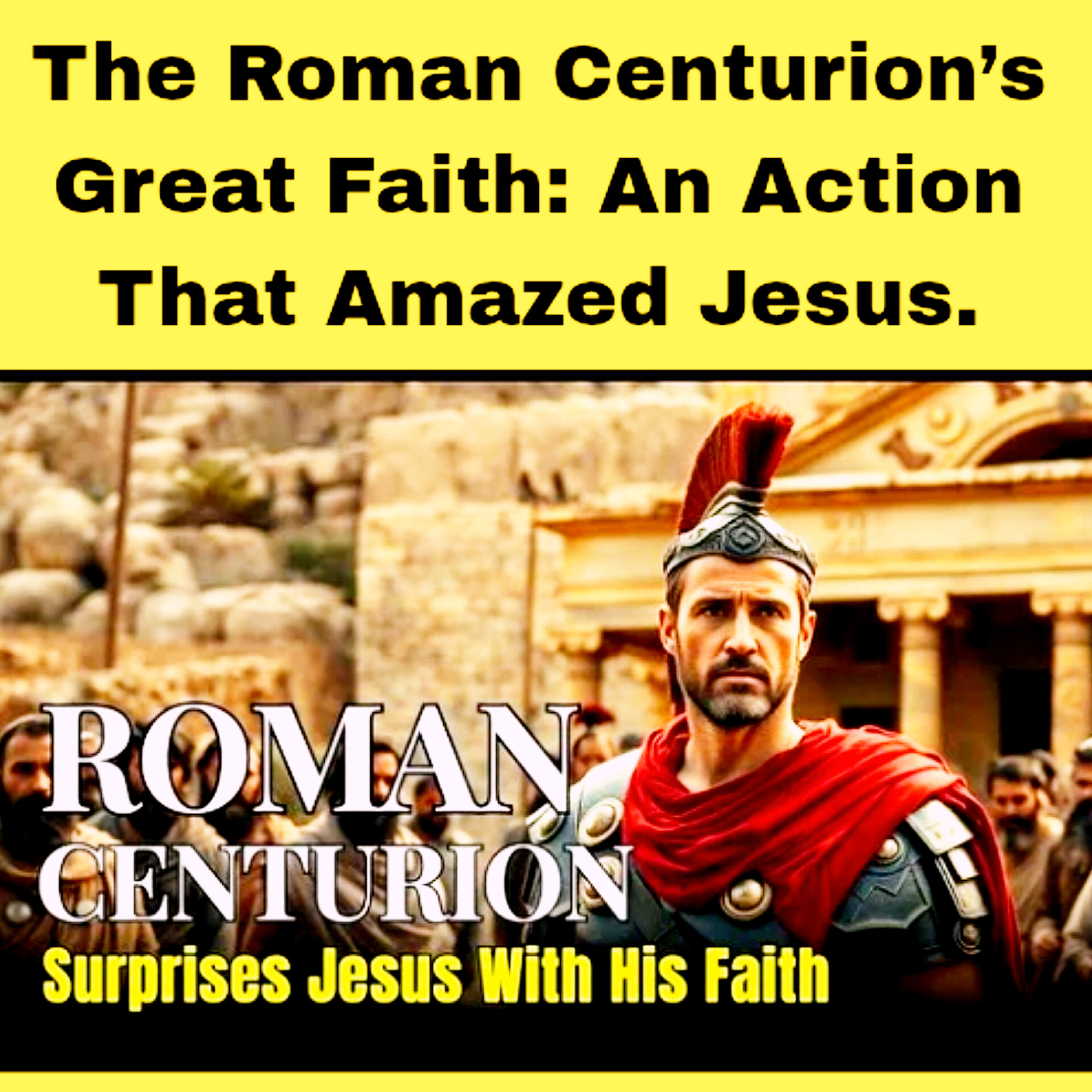 The Roman Centurion’s Great Faith: A Bible Story That Amazed Jesus | Matthew 8:5–13. episode artwork