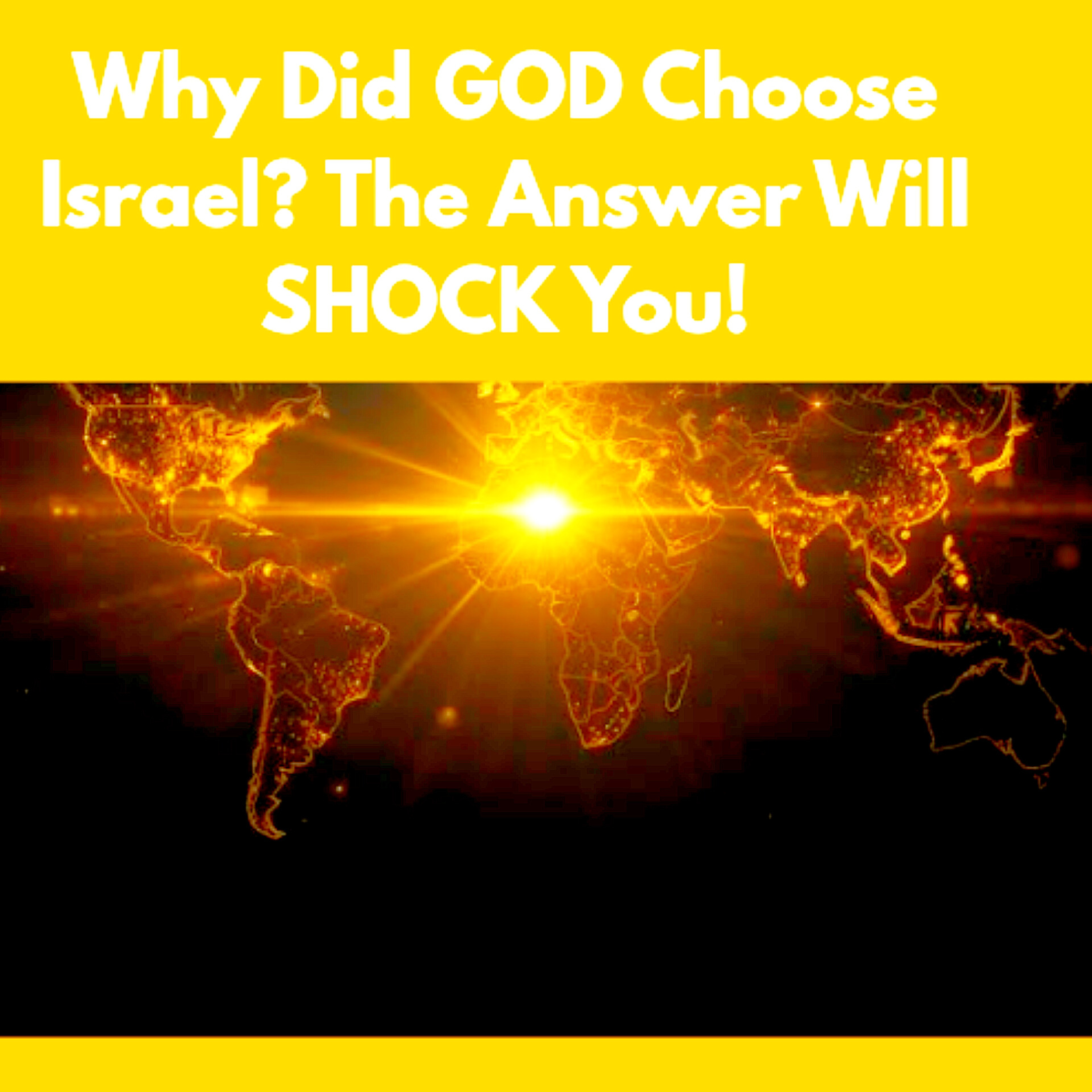 Why Did GOD Choose Israel? The Answer Will SHOCK You!” episode artwork
