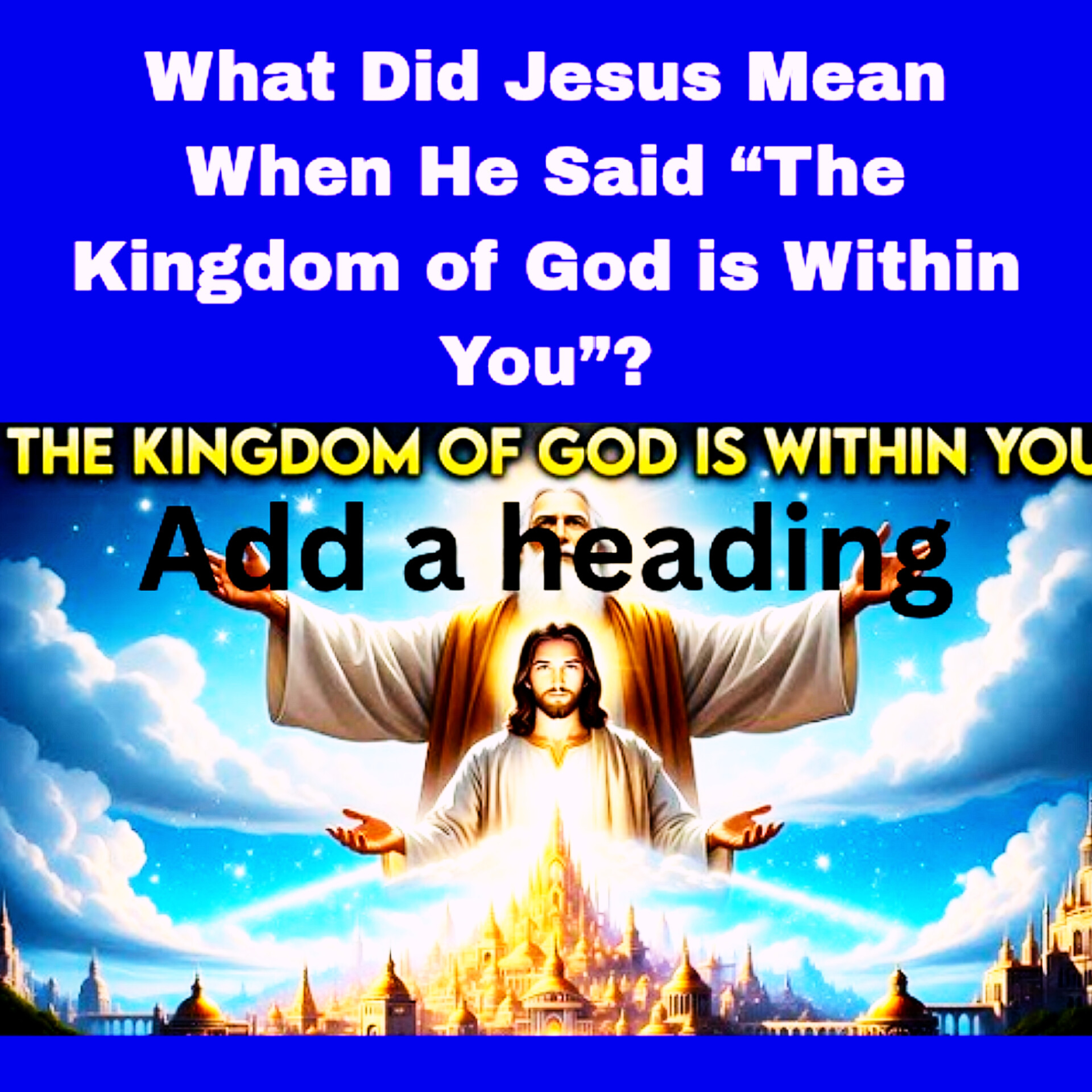 What Did Jesus Mean When He Said “The Kingdom of God is Within You”? episode artwork