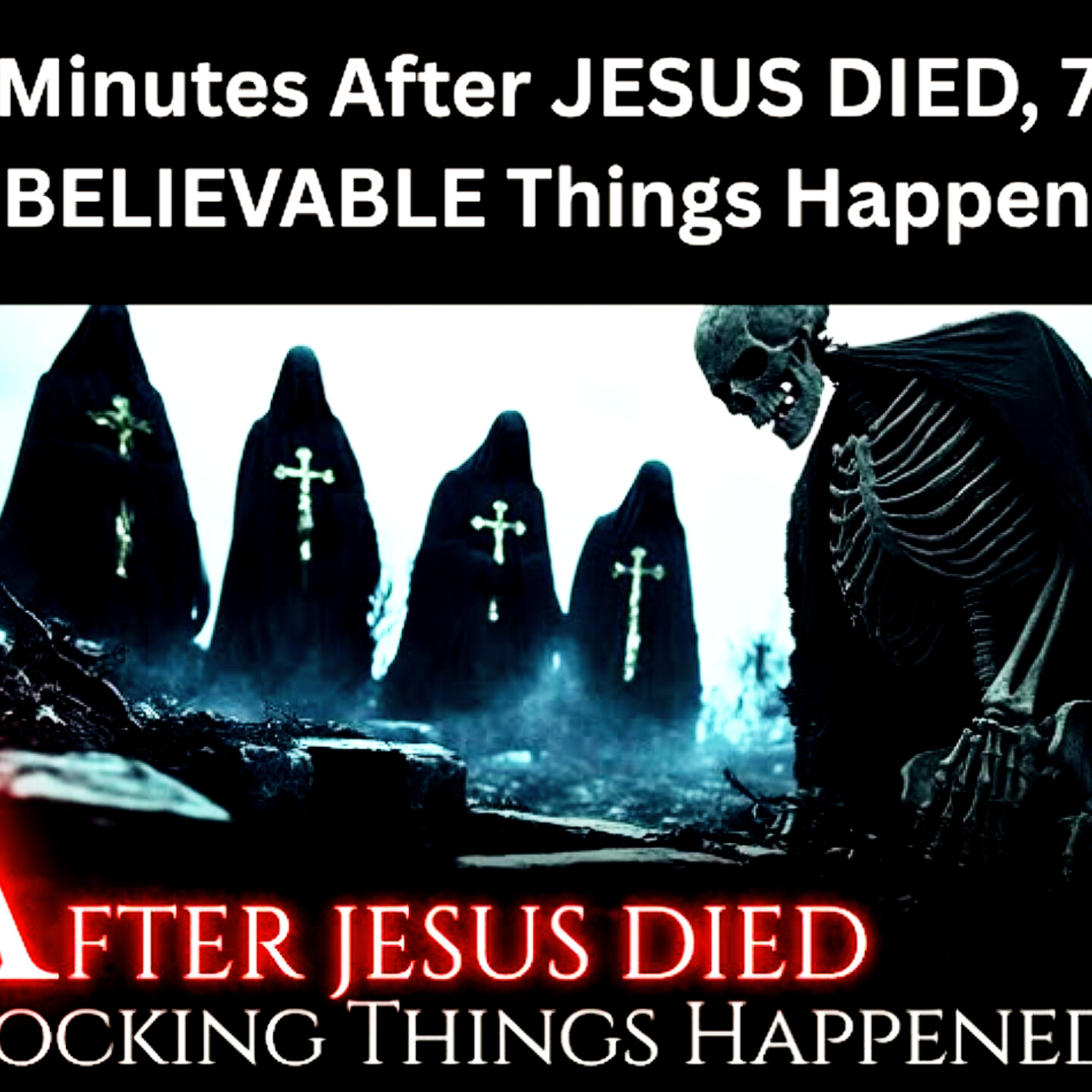 Minutes After JESUS DIED, 7 UNBELIEVABLE Things Happened! episode artwork