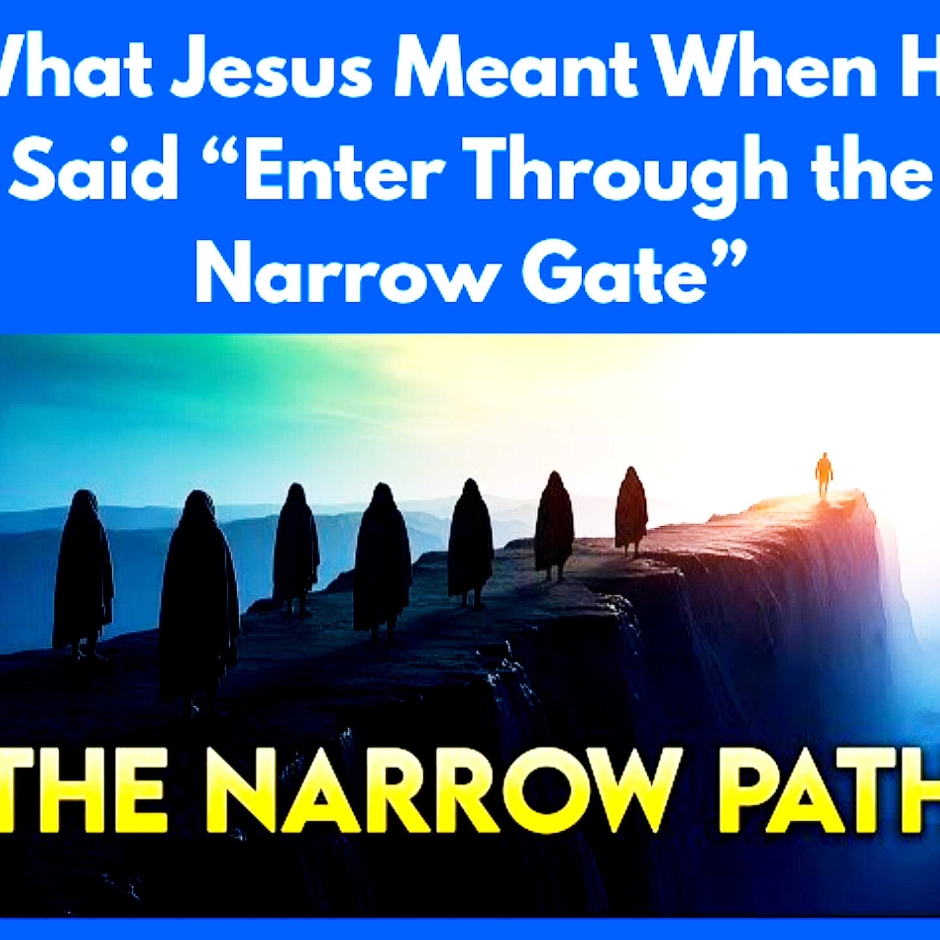 What Jesus Meant When He Said “Enter Through the Narrow Gate” Bible Stories.  episode artwork