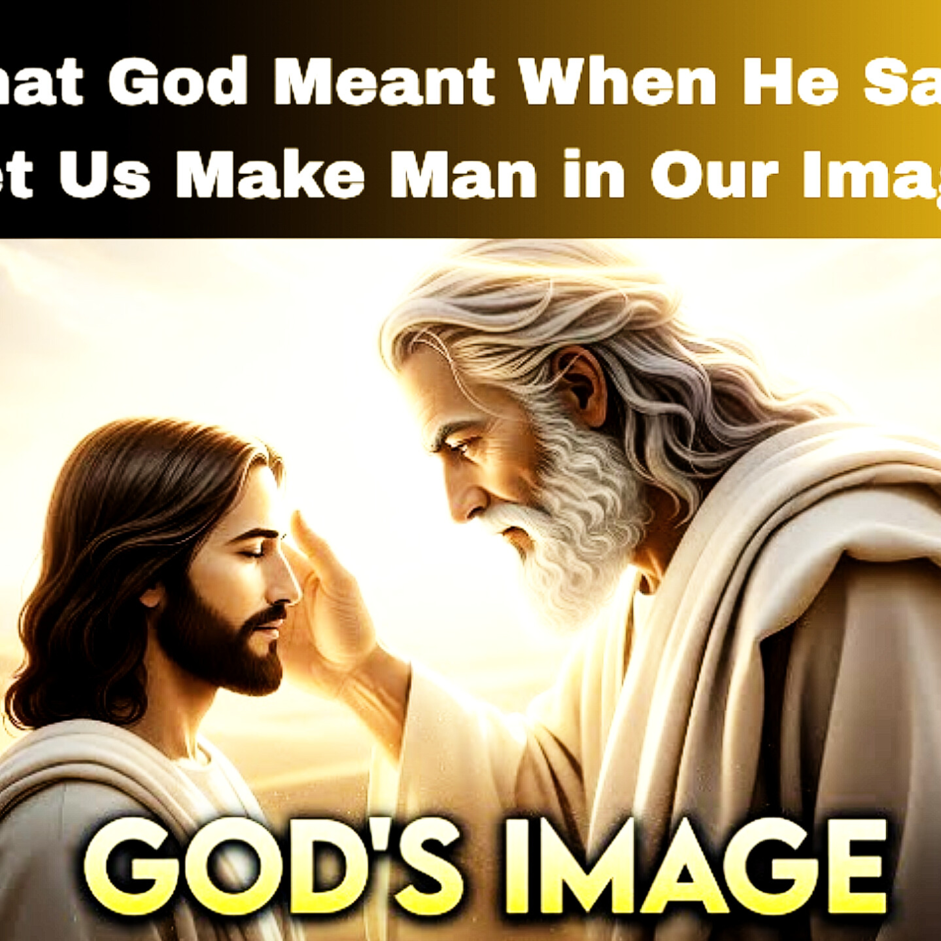 What God Meant When He Said, “Let Us Make Man in Our Image. Bible Stories.  episode artwork