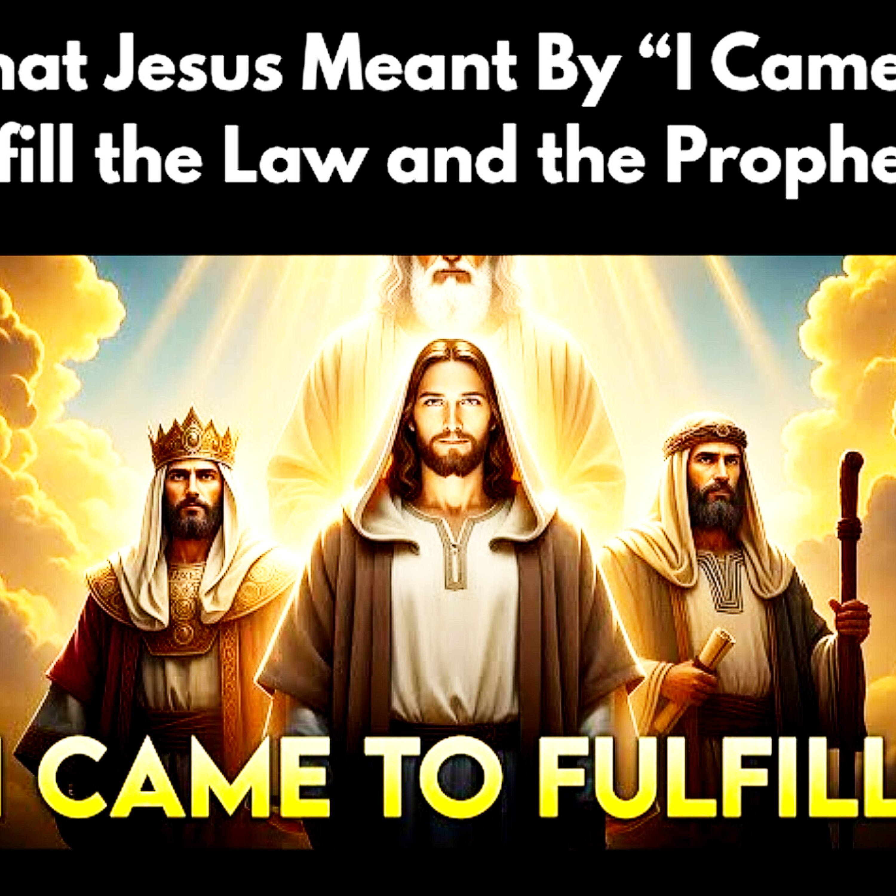 What Jesus Meant By “I Came to Fulfill the Law and the Prophets” Bible Stories.  episode artwork