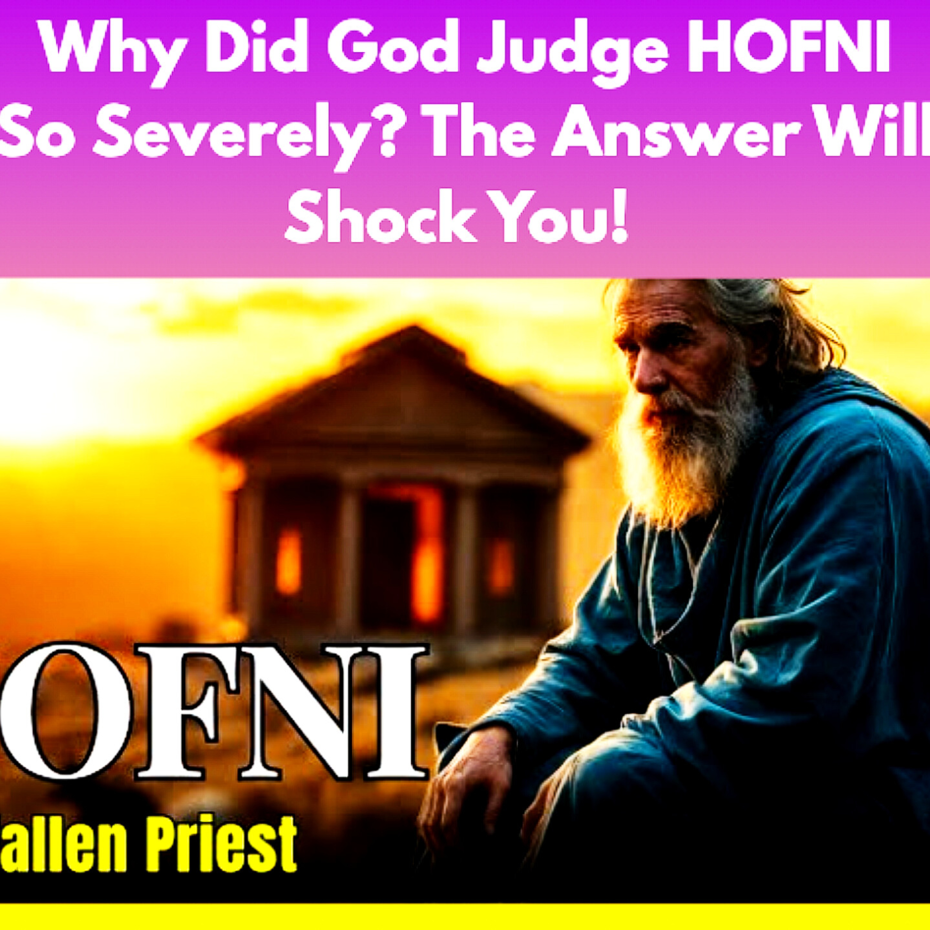 🎙️ Why Did God Judge HOFNI So Severely? The Answer Will Shock You! Bible Stories.  episode artwork