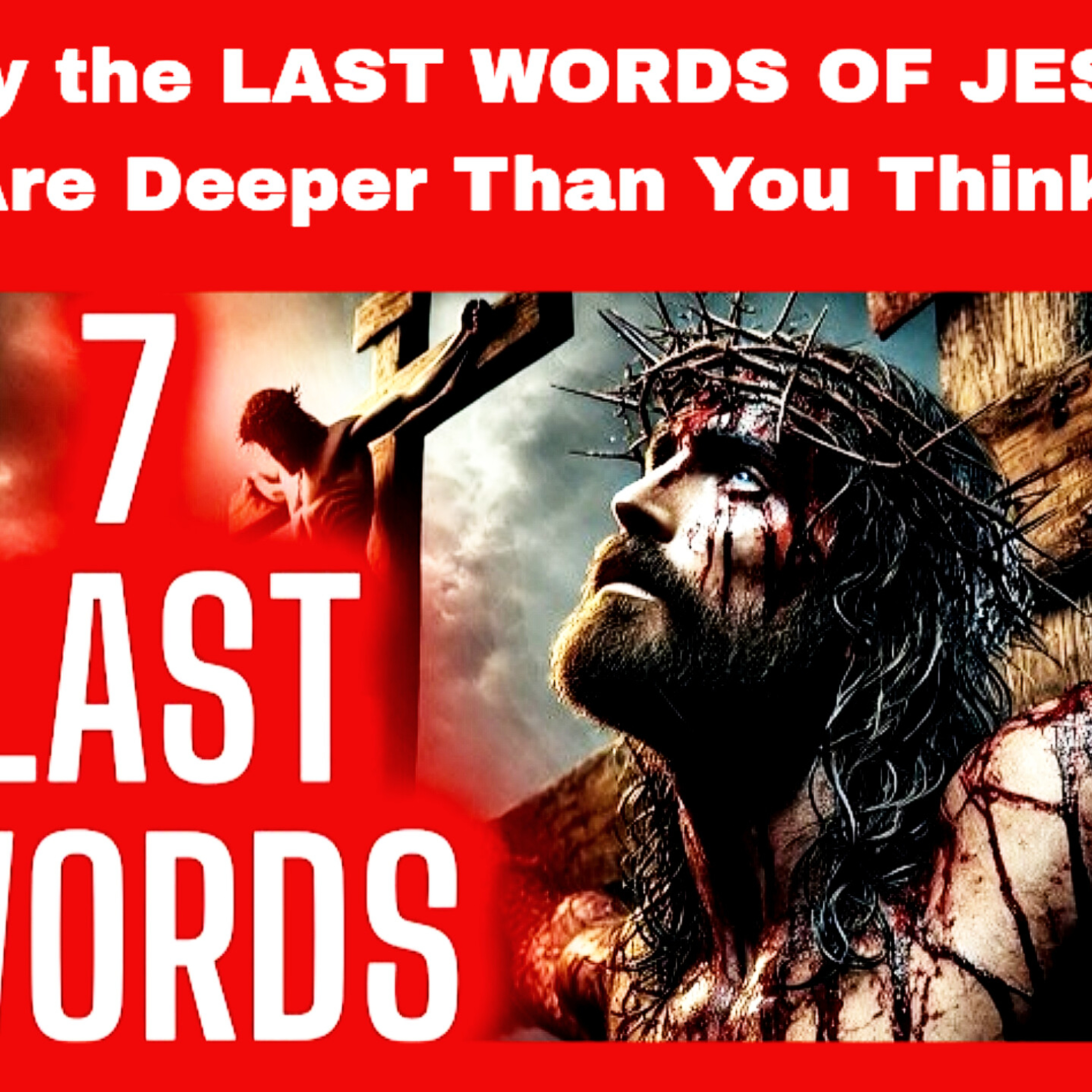 Why the LAST WORDS OF JESUS Are Deeper Than You Think – Bible Stories. episode artwork