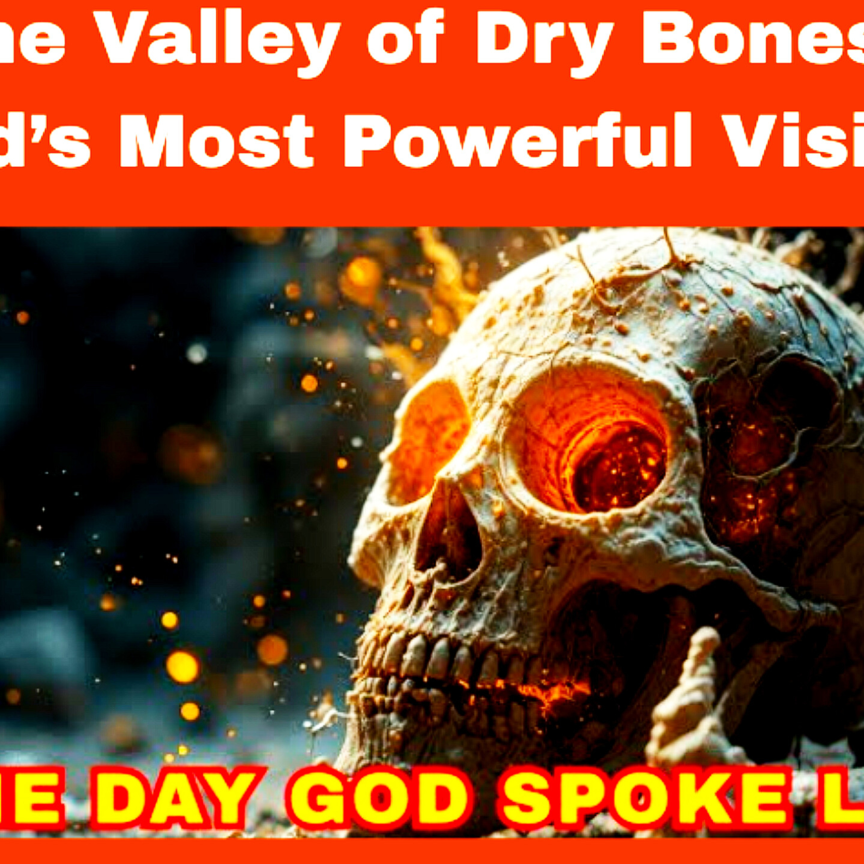 The Valley of Dry Bones – God’s Most Powerful Vision. Bible Stories.  episode artwork