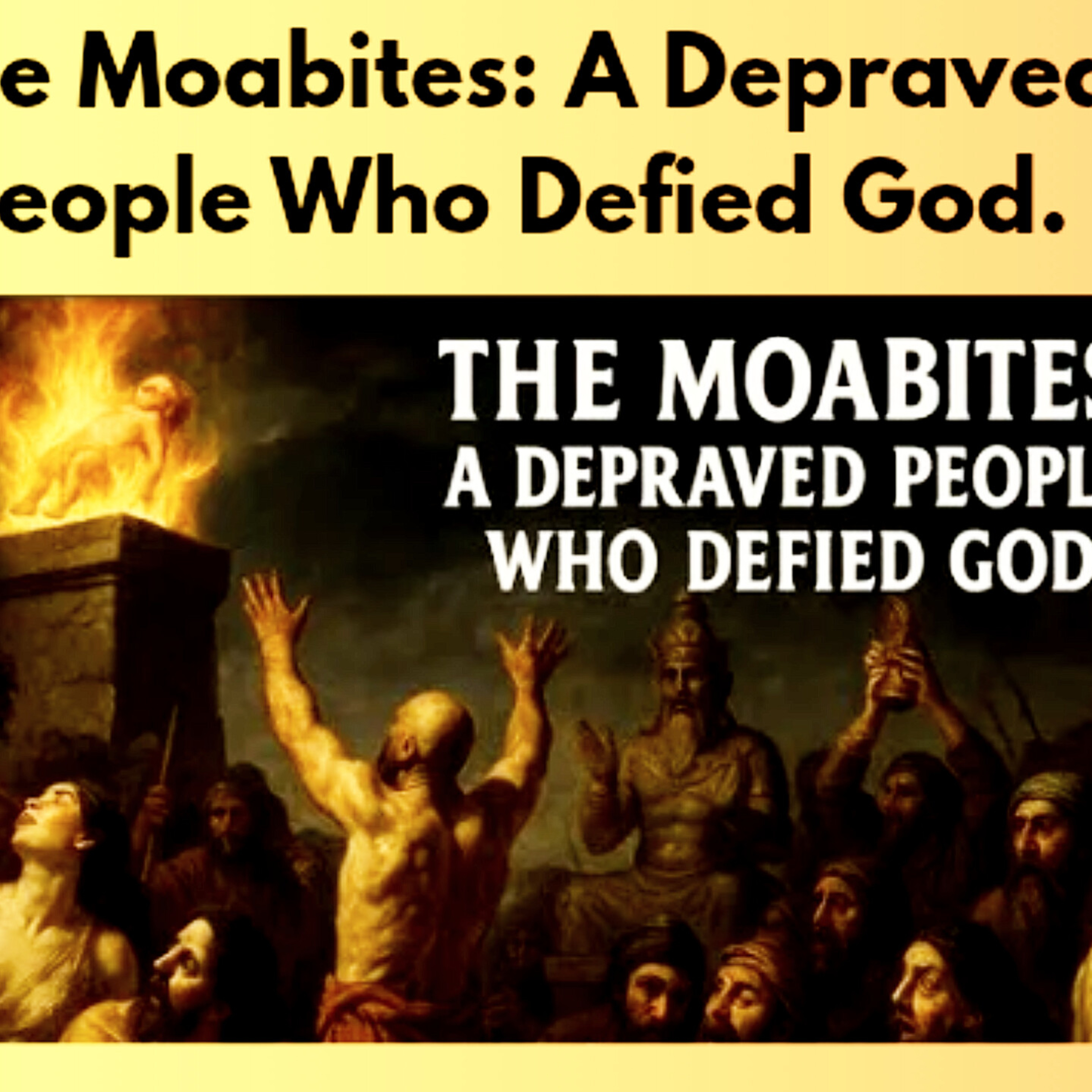 The Moabites: A Depraved People Who Defied God. Bible Stories.  episode artwork