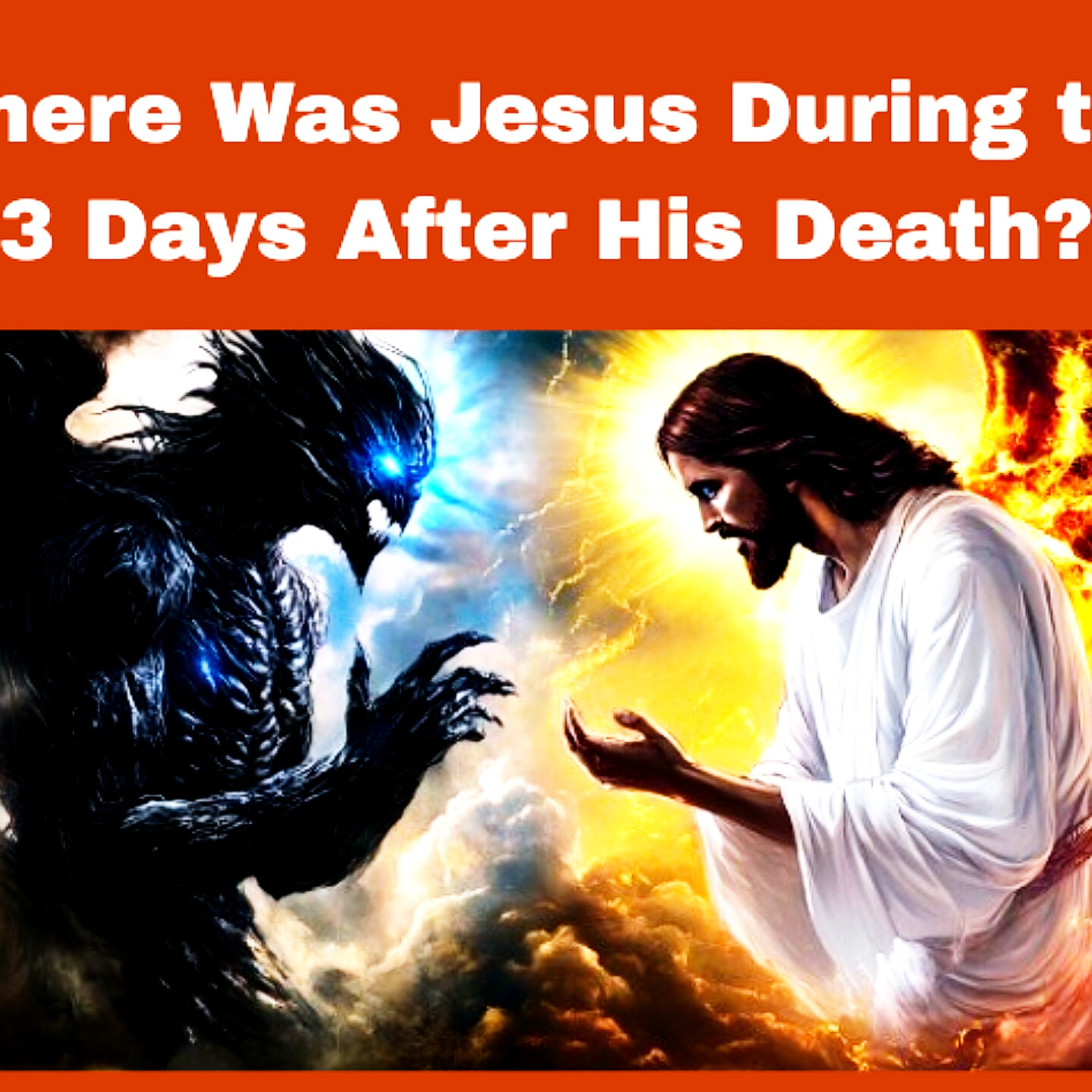Where Was Jesus During the 3 Days After His Death? – Bible Stories. episode artwork