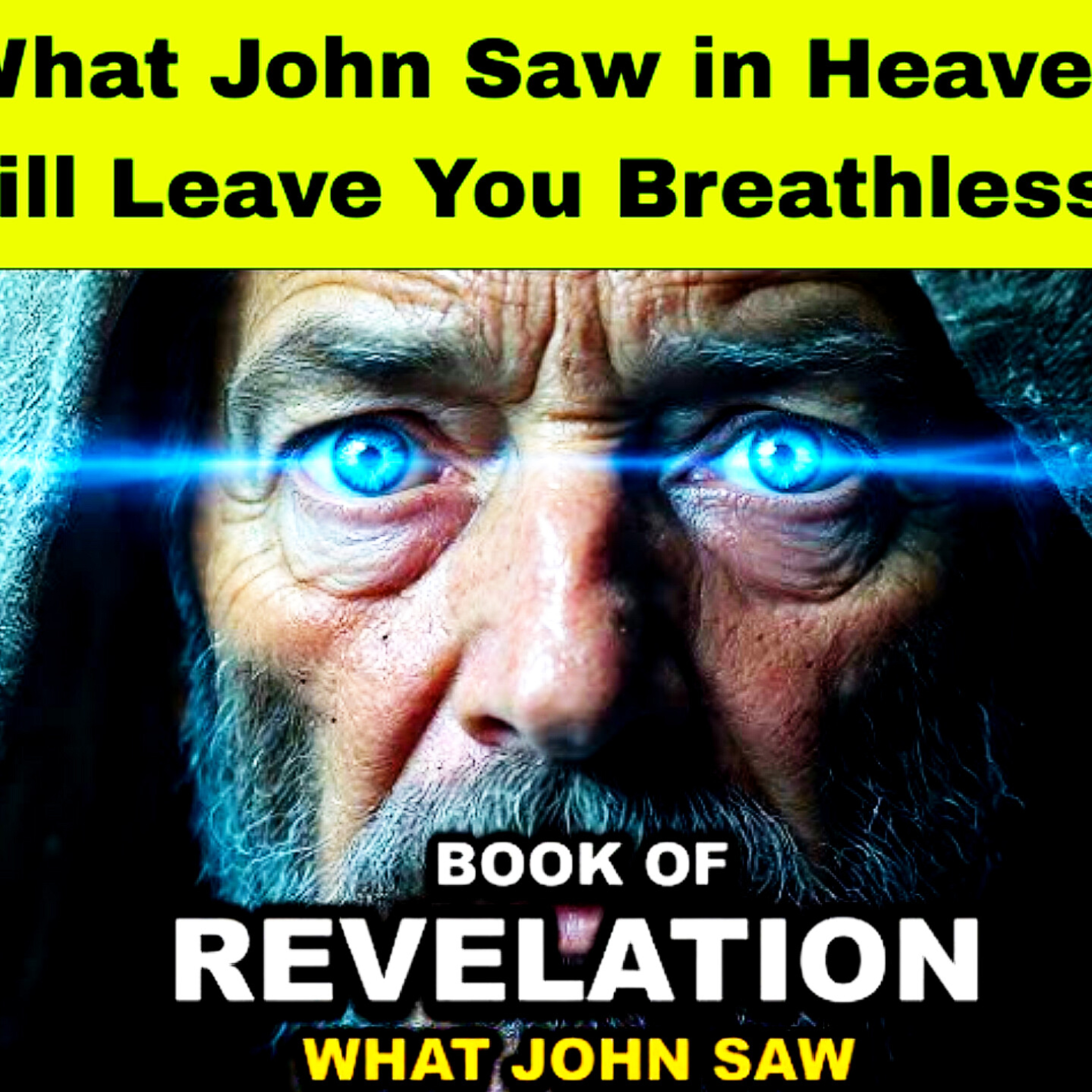 What John Saw in Heaven Will Leave You Breathless.” Bible Stories.  episode artwork