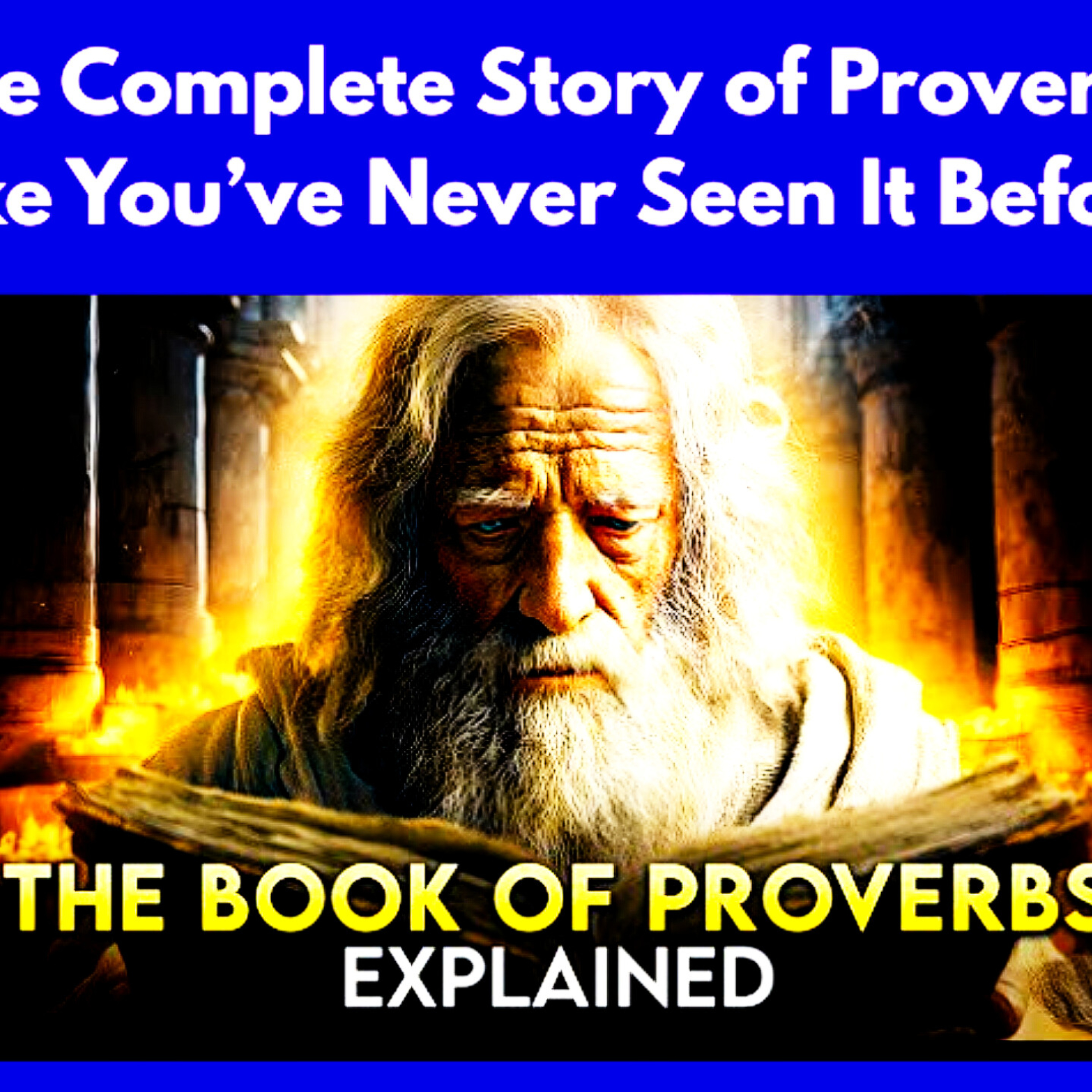 The Complete Story of Proverbs Like You’ve Never Seen It Before. Bible Stories.  episode artwork