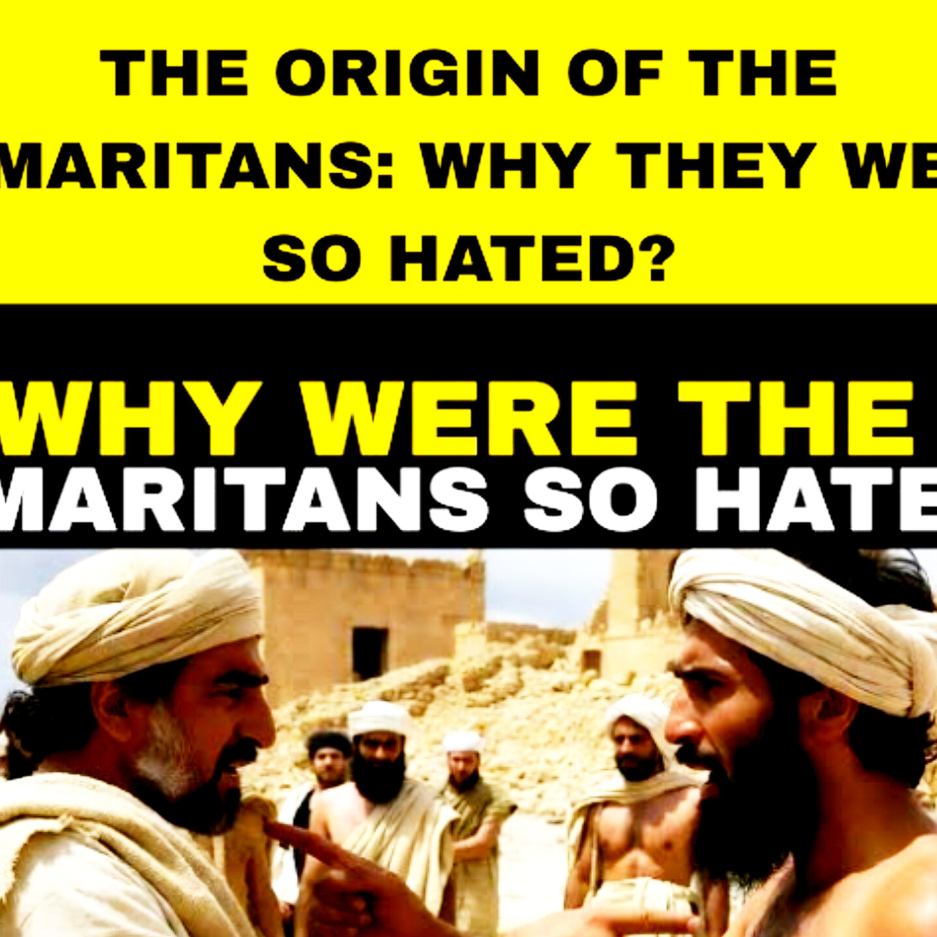 THE ORIGIN OF THE SAMARITANS: WHY THEY WERE SO HATED? Bible Stories.  episode artwork