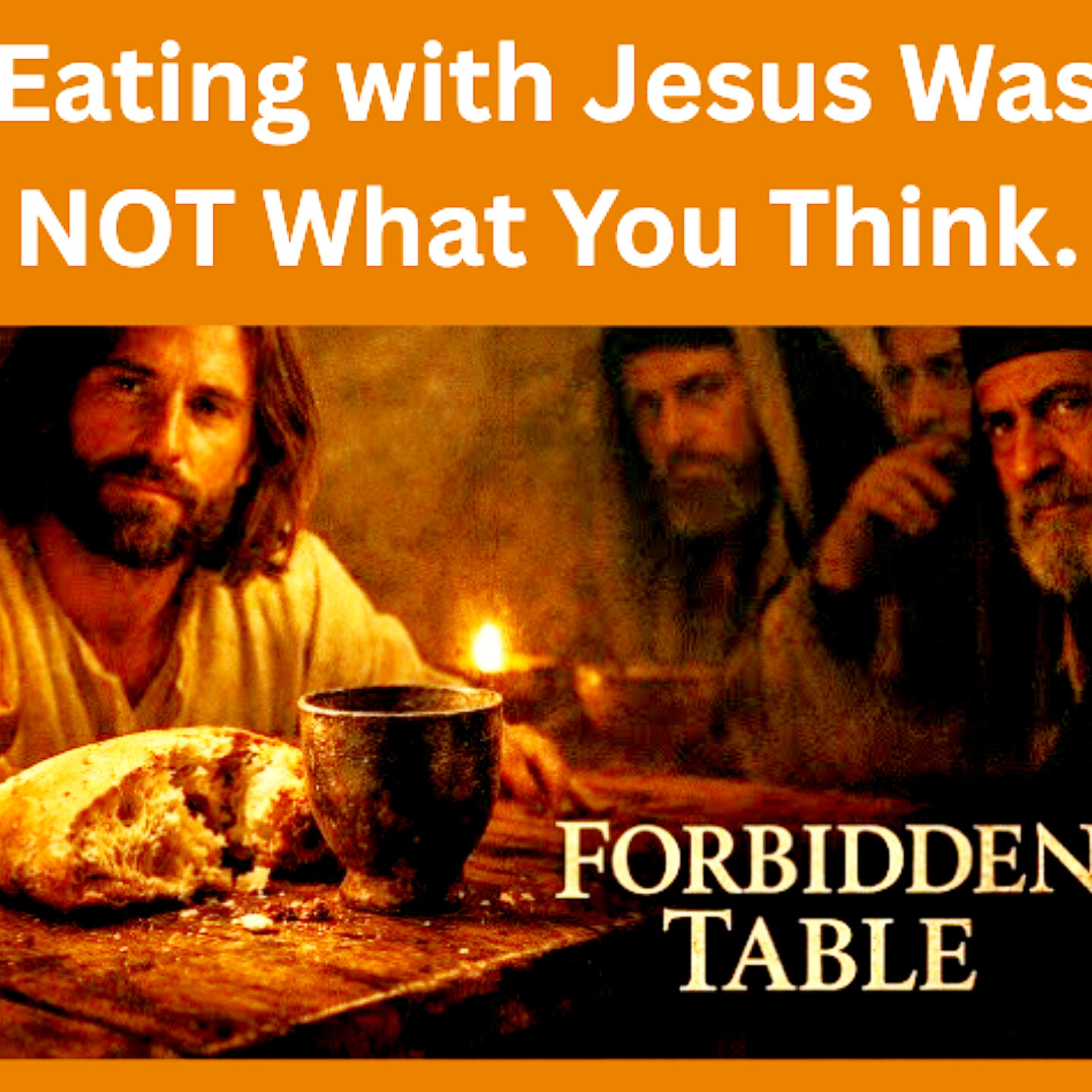 Eating with Jesus Was NOT What You Think. Bible Stories.  episode artwork
