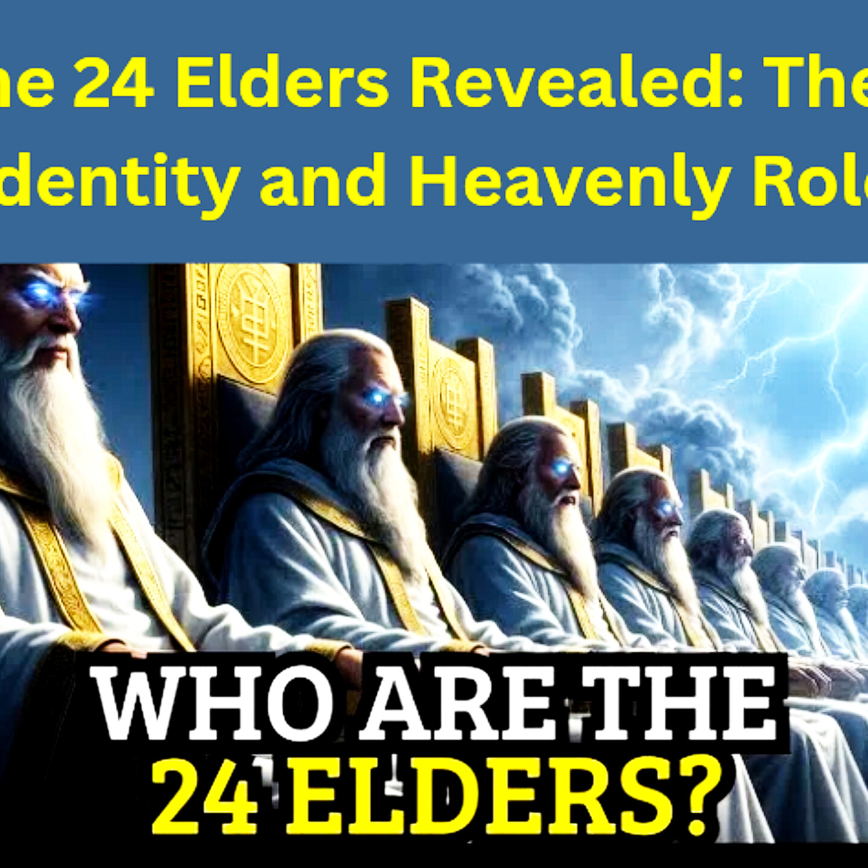 The 24 Elders Revealed: Their Identity and Heavenly Role. Bible Stories.  episode artwork