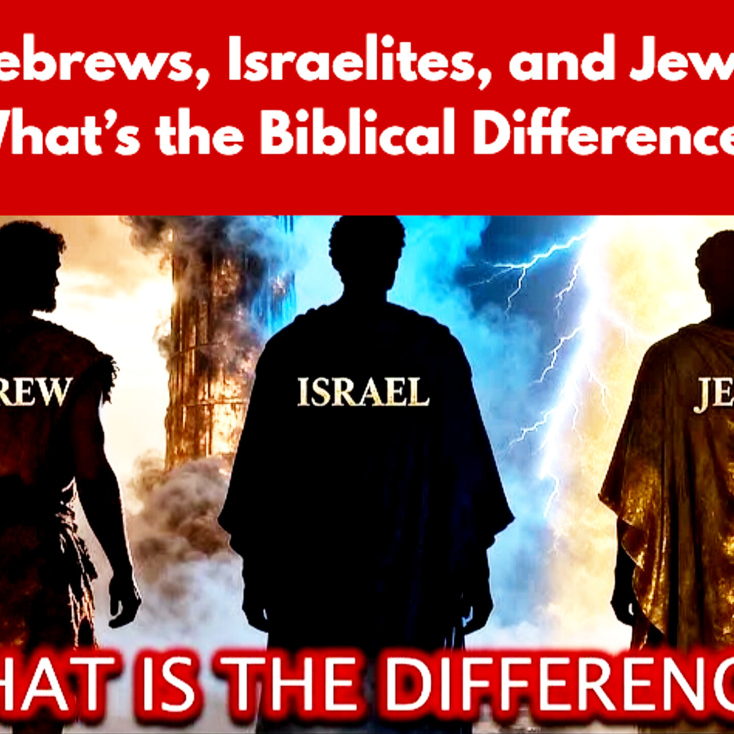 Hebrews, Israelites, and Jews: What’s the Biblical Difference? Bible Stories  episode artwork