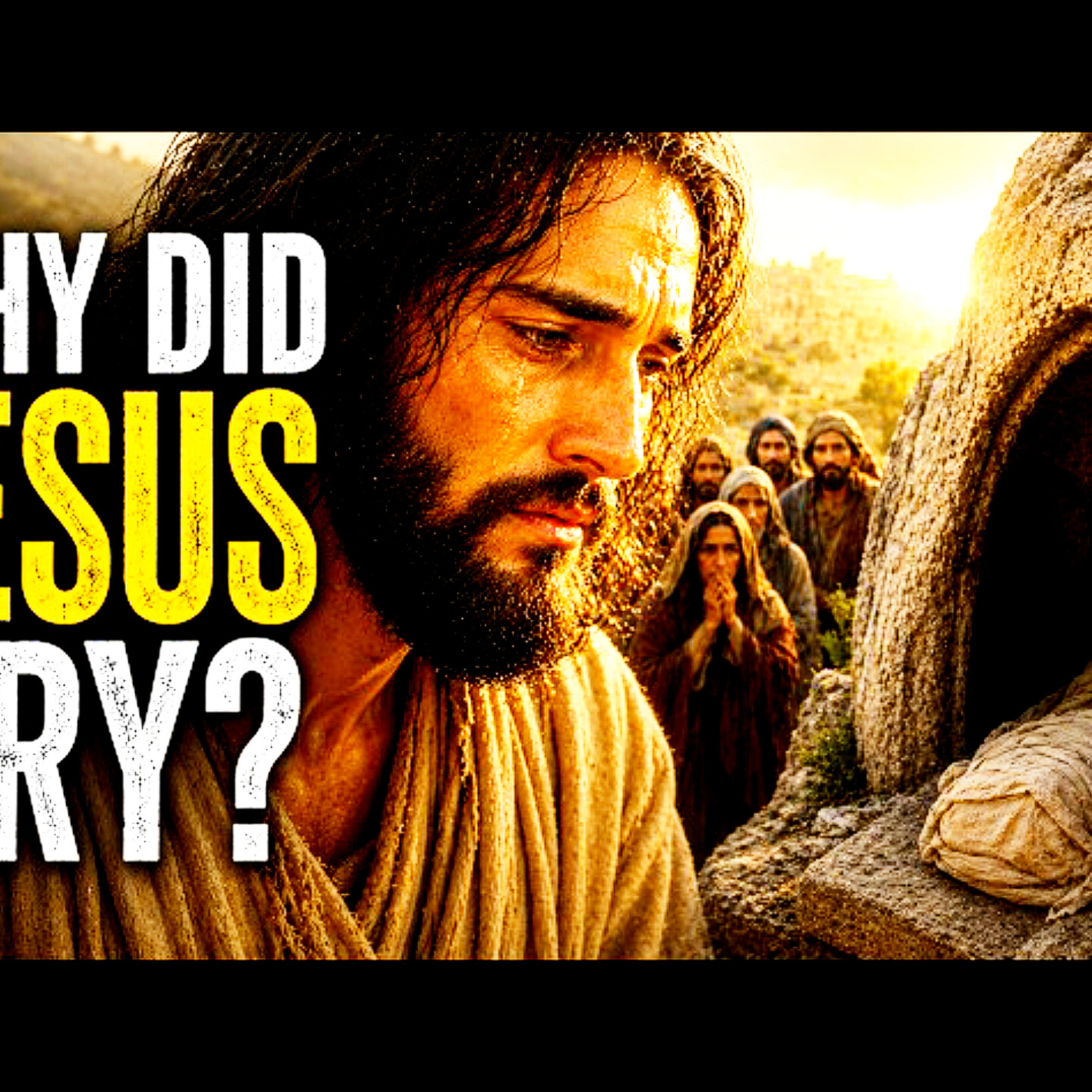Why Jesus Wept If He Already Knew Lazarus Would Rise | The Deep Meaning Behind John 11:35. Bible Stories.