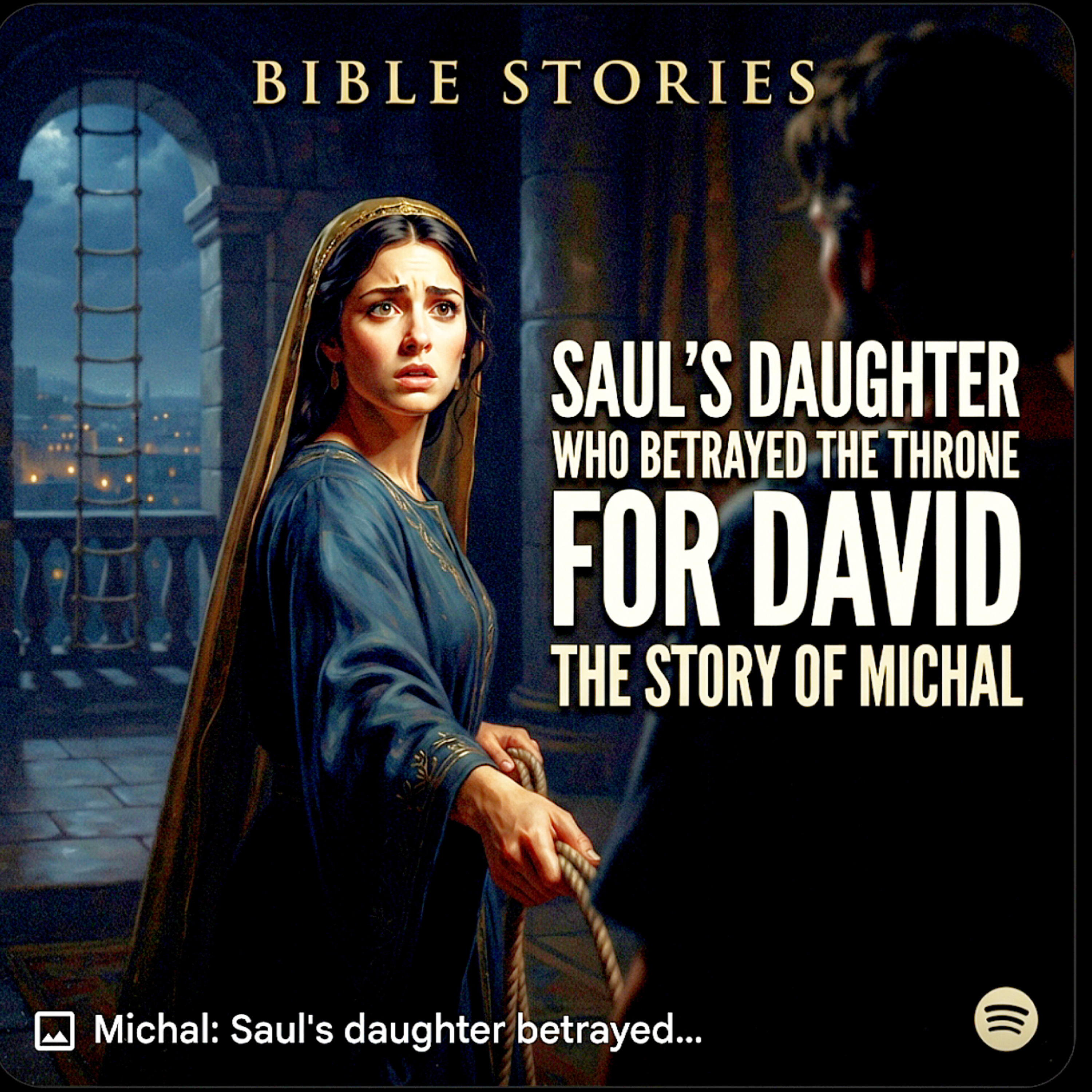 Saul’s daughter who betrayed the throne for David: The story of Michal. Bible Stories. 