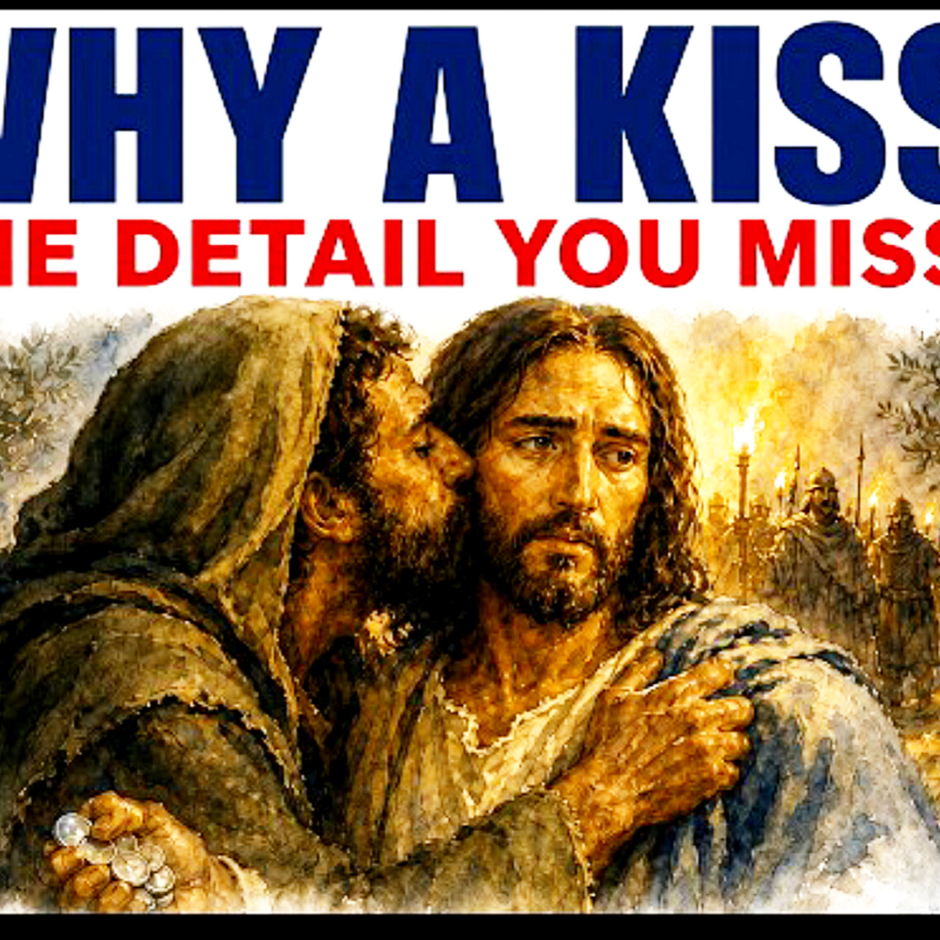 Why Judas Betrayed Jesus with a Kiss | The Hidden Meaning. Bible Stories.