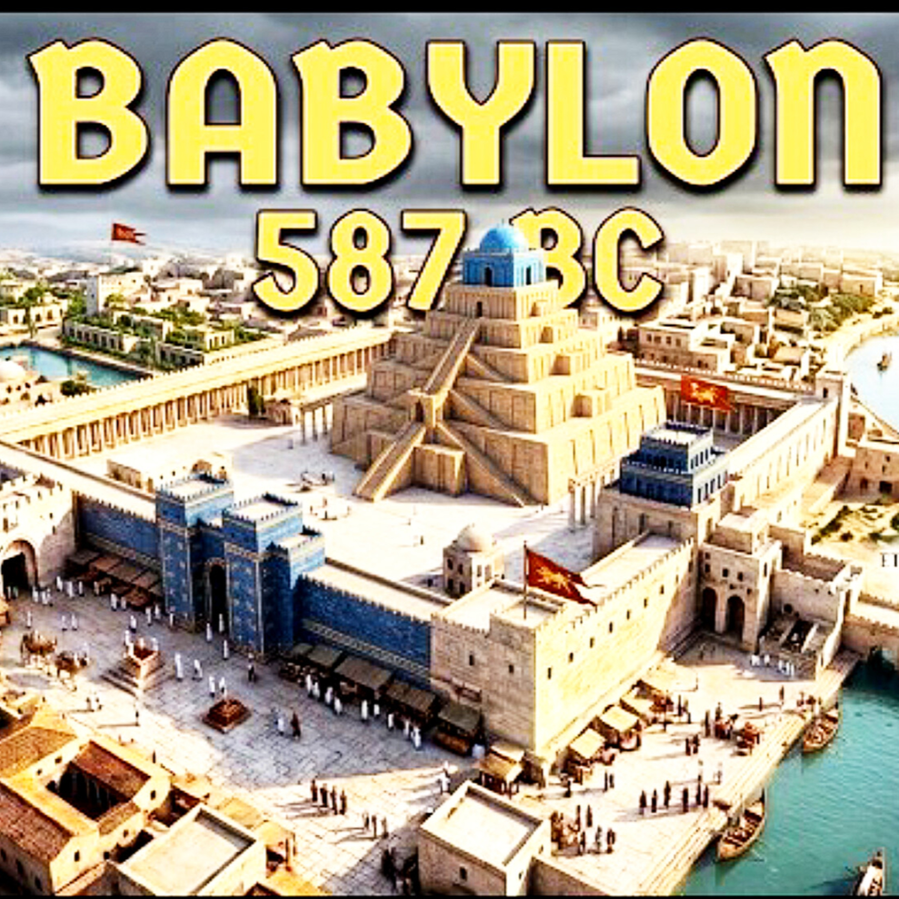 Babylon: The Rise and Fall of the World’s Most Powerful Ancient City. Bible Stories