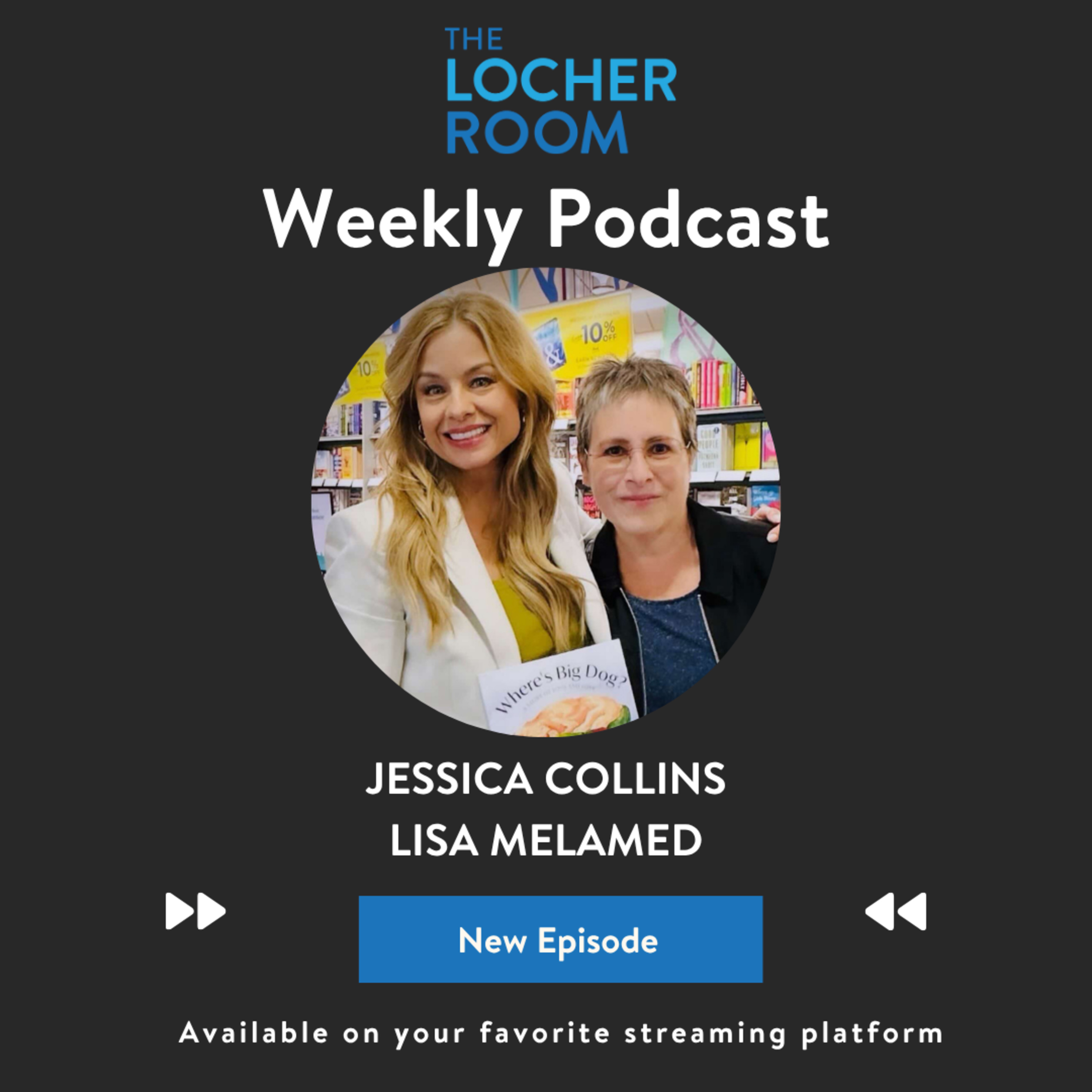 Jessica Collins & Lisa Melamed on Where’s Big Dog?, Y&R, Loving, Dolly Parton, Friendship, Grief, Healing and the Story Behind a Book Inspired by Loss, Family and the Bond We Share With Our Pets episode artwork