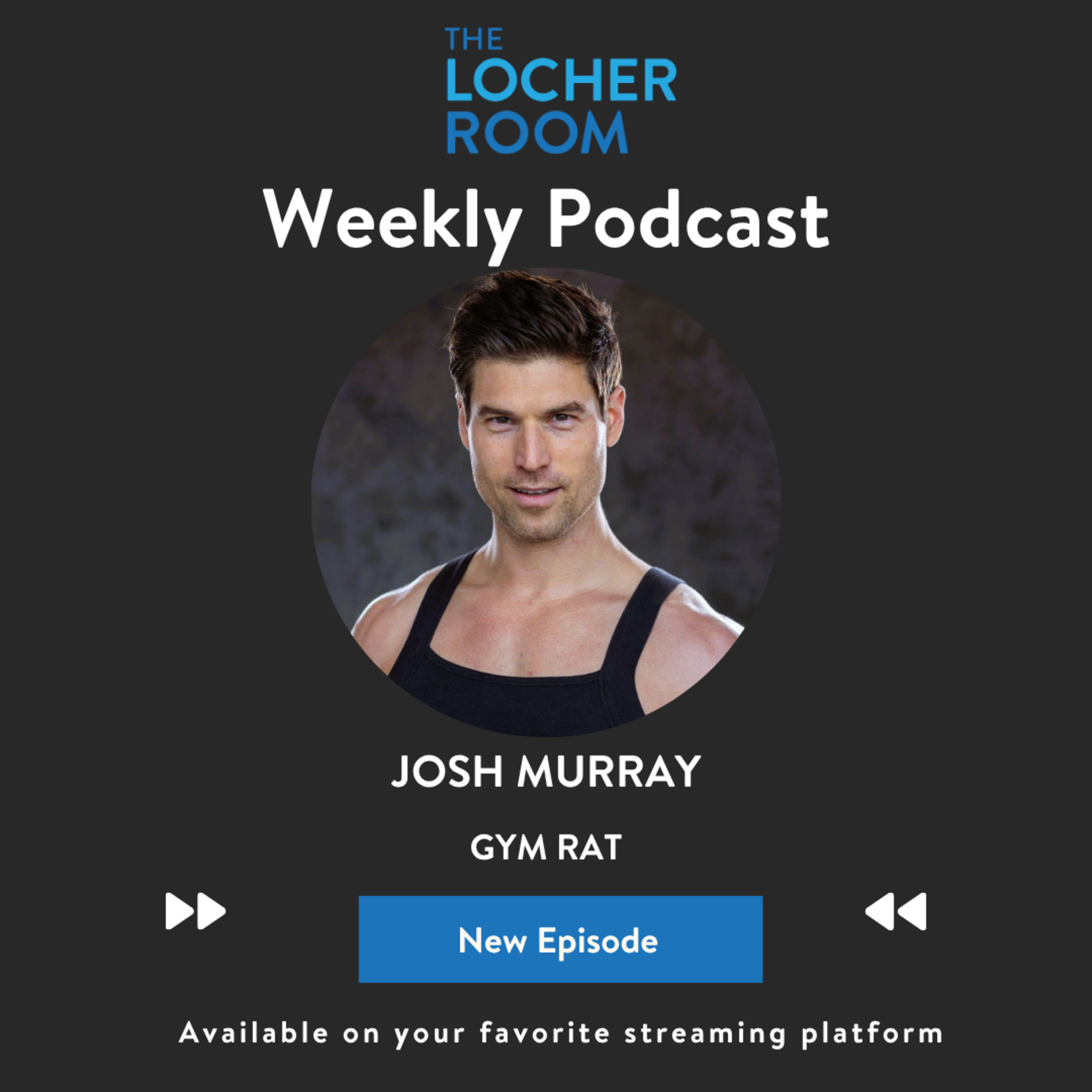 Josh Murray Discussed Gym Rat, Winning Best Actor at the Beverly Hills Film Festival, Mental Health, General Hospital, Lou Ferrigno and His Family’s Dream of Producing a Film Together episode artwork