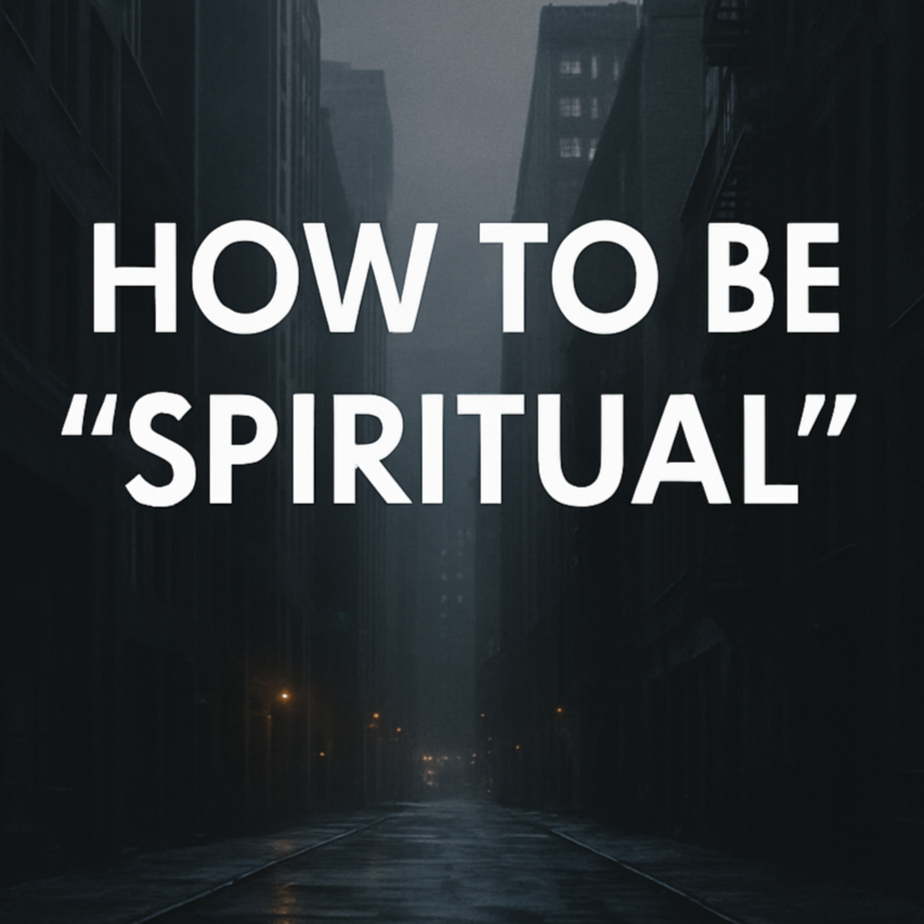 How To Be "Spiritual" (1 Corinthians 2:9-16) episode artwork