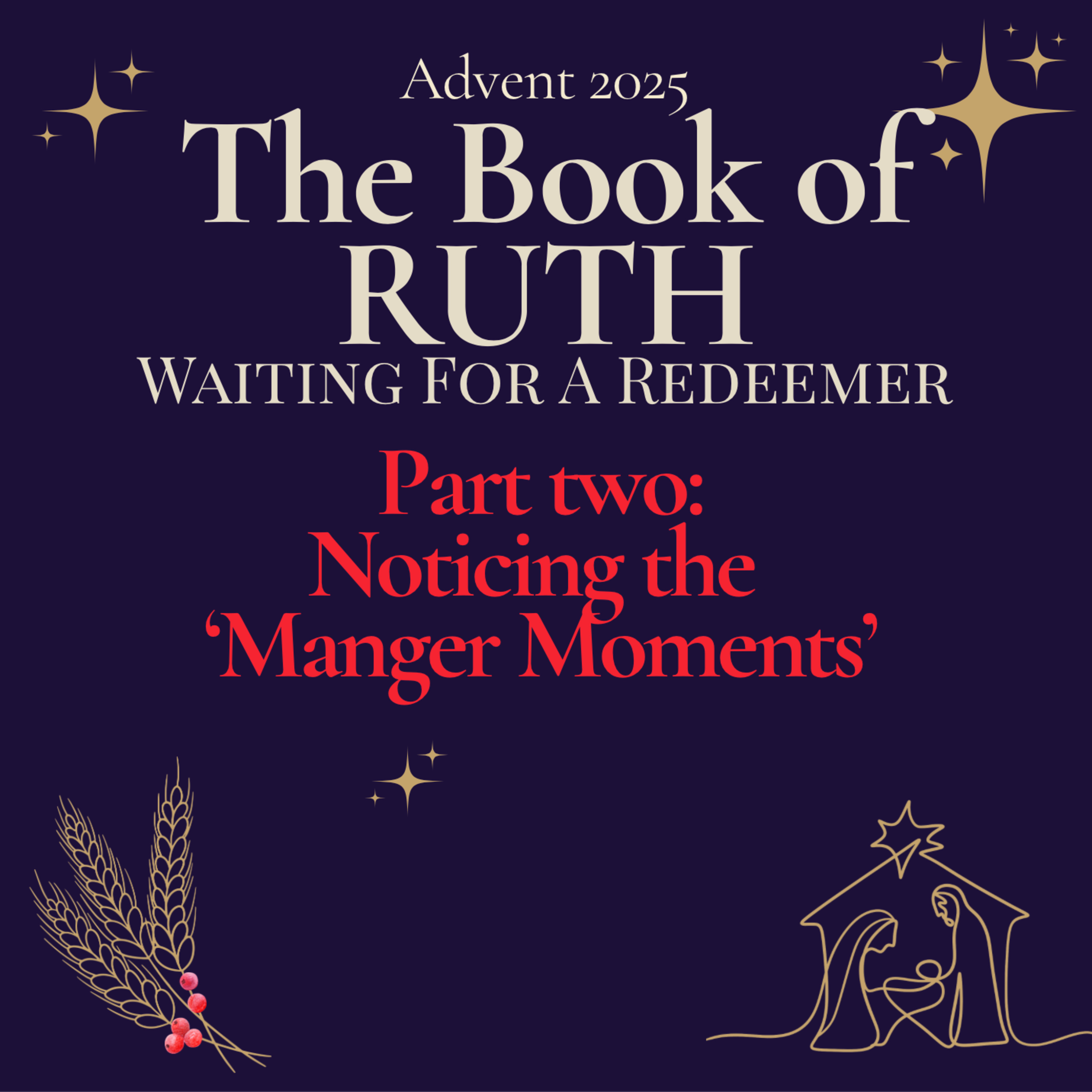 Noticing the 'Manger Moments' (Ruth 2) episode artwork