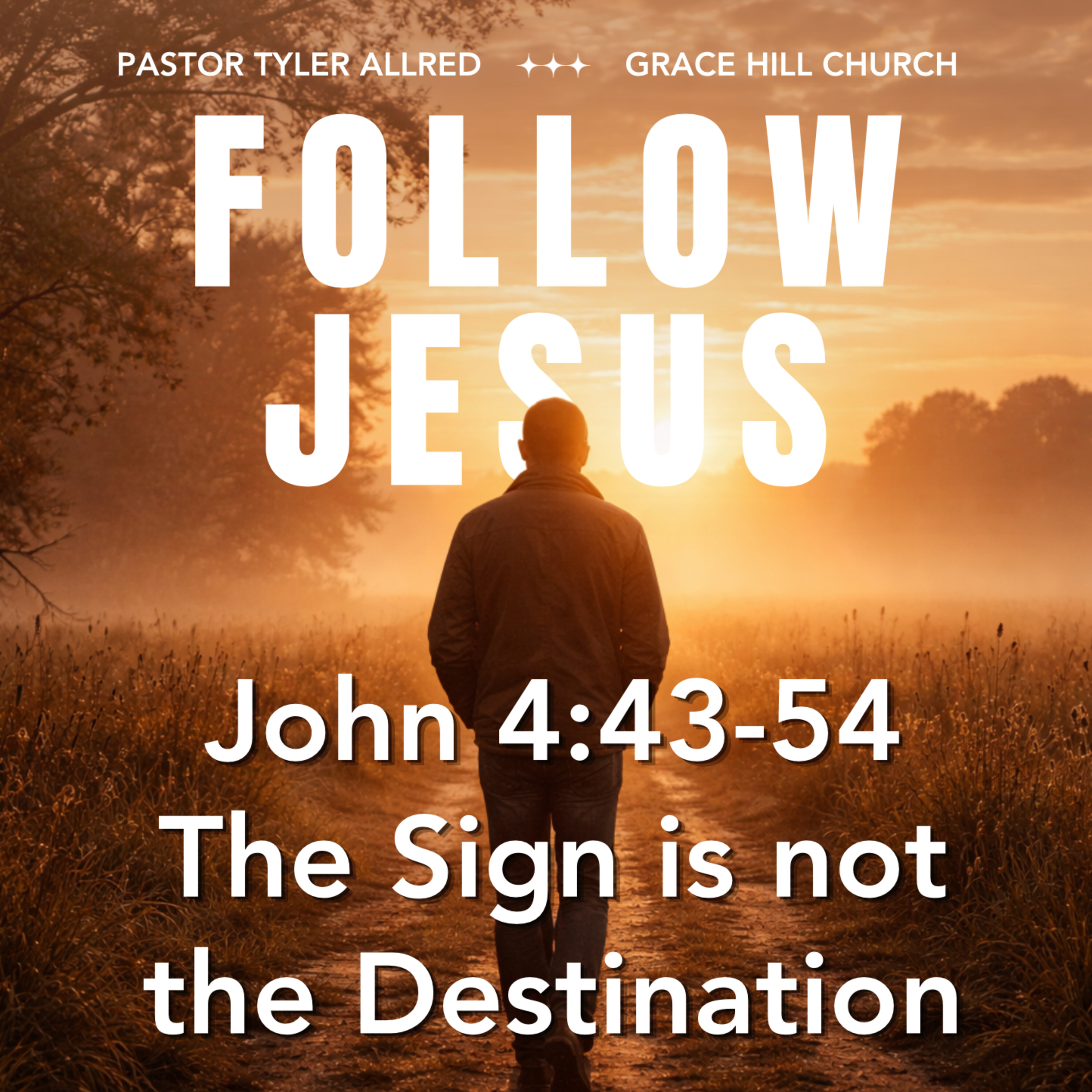 The Sign is Not the Destination (John 4:43-54) episode artwork