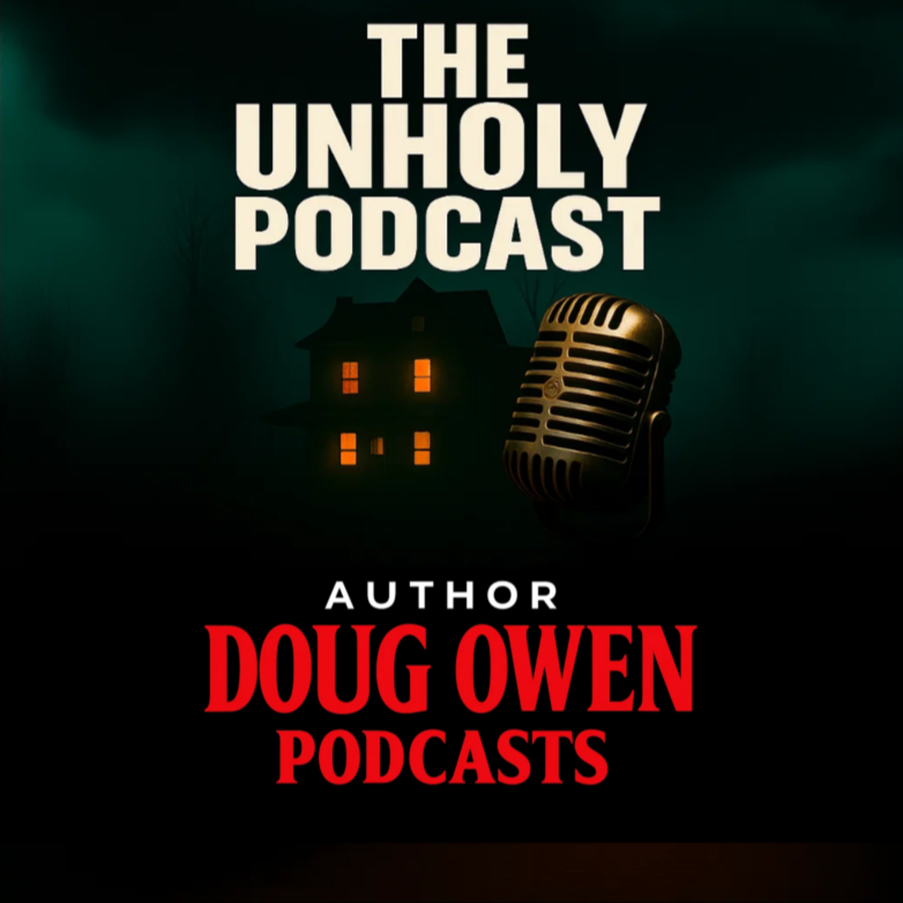 THE UNHOLY PODCAST EPISODE 13- WHEN GHOSTS KILL