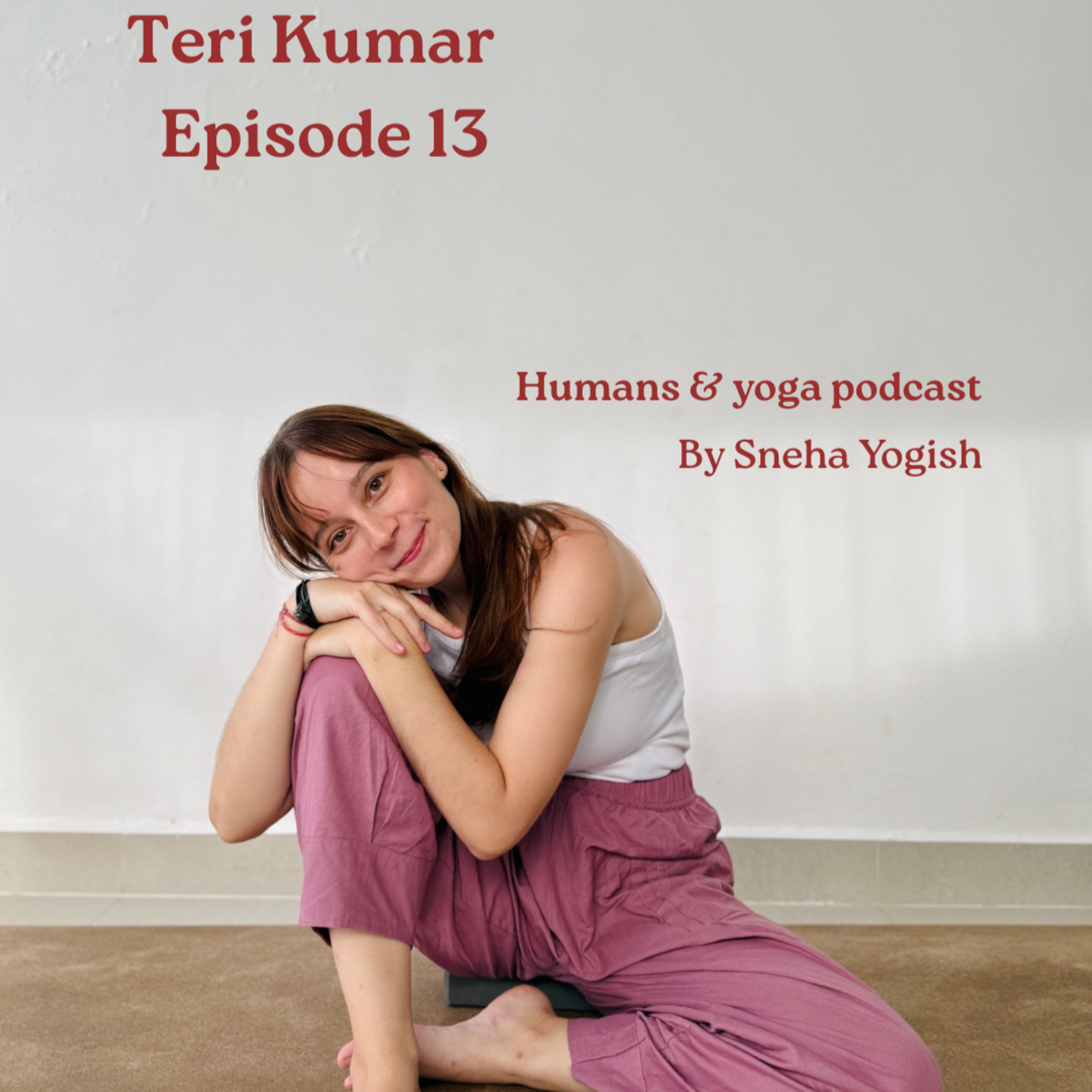 From Czech to Chennai : Teri Kumar's Yoga Journey episode artwork