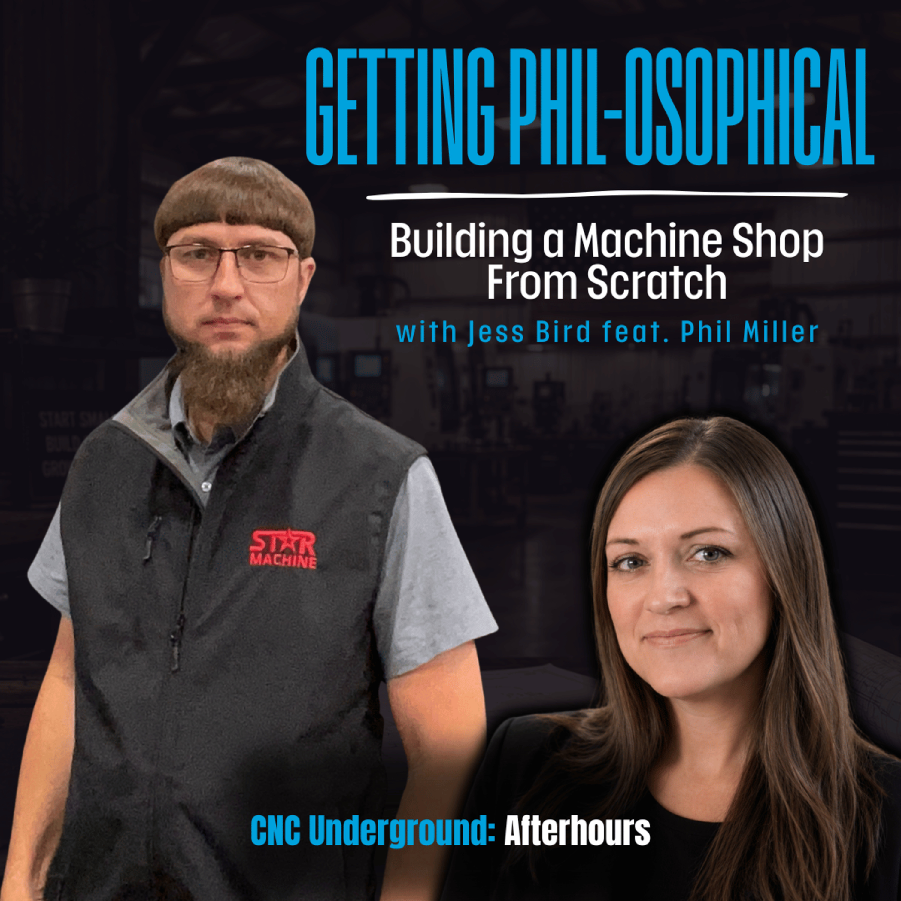 25. Getting Phil-osophical About Building a CNC Shop From Scratch With Phil Miller episode artwork
