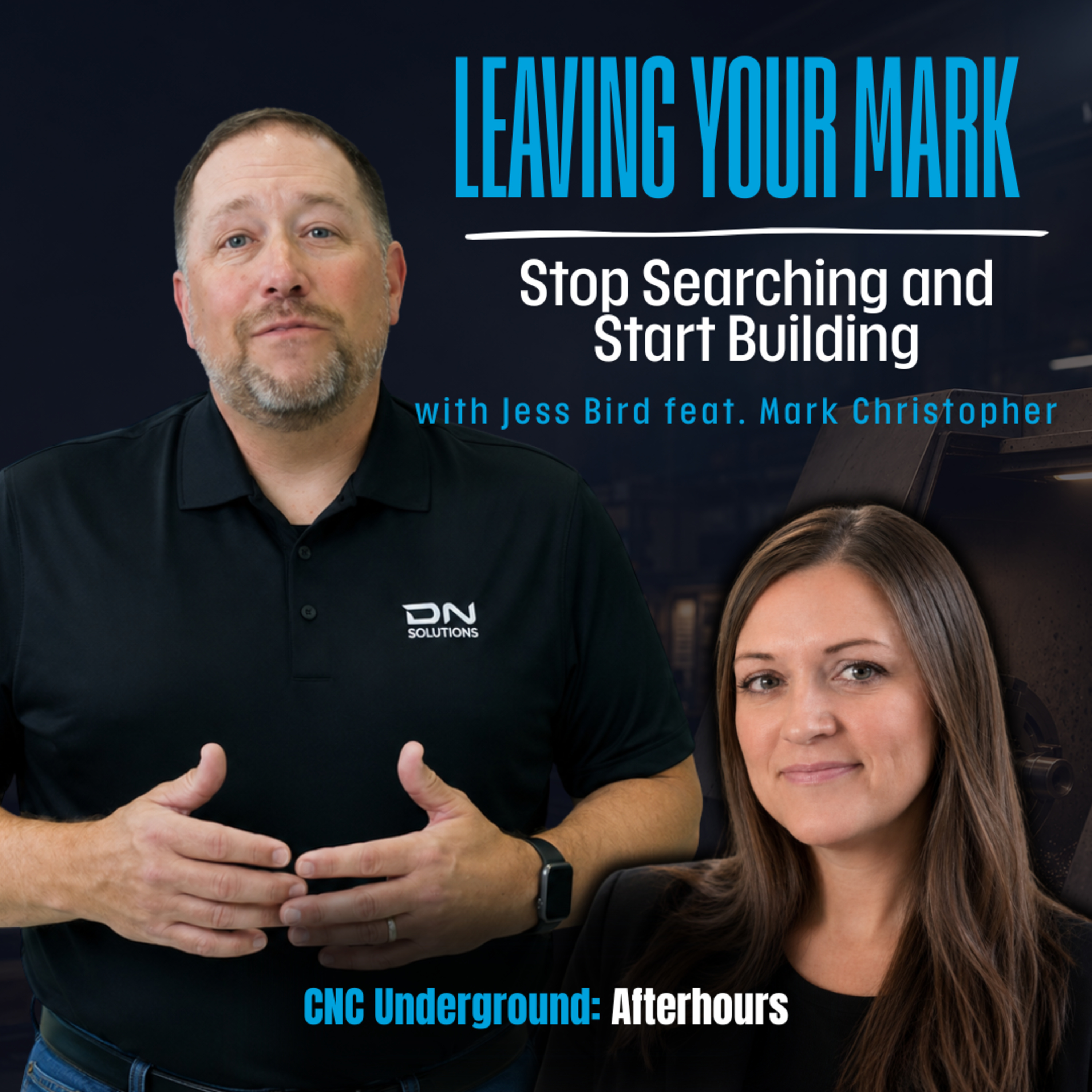 26. Leaving Your Mark: Stop Searching for Machinists, Start Building Them with Mark Christopher episode artwork