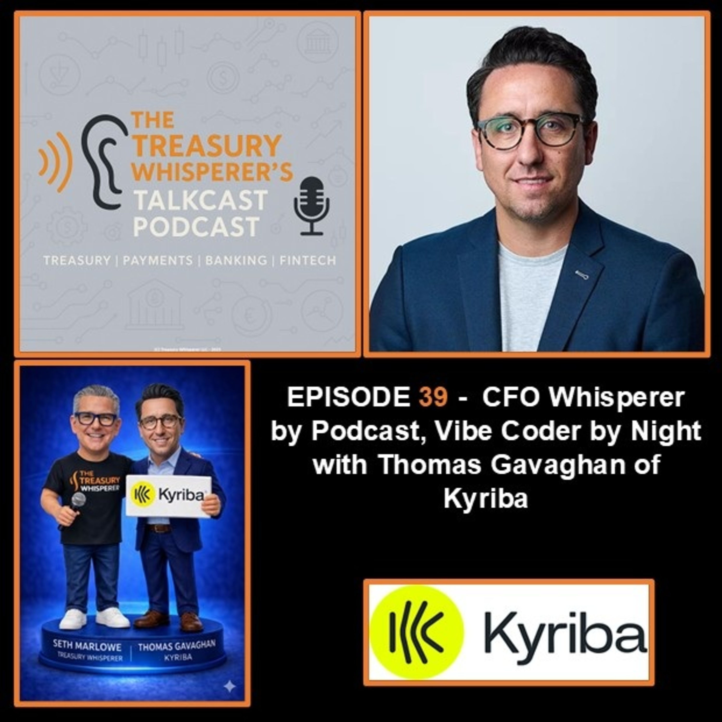Episode 39 - CFO Whisperer by Podcast, Vibe Coder by Night with Thomas Gavaghan (Kyriba)