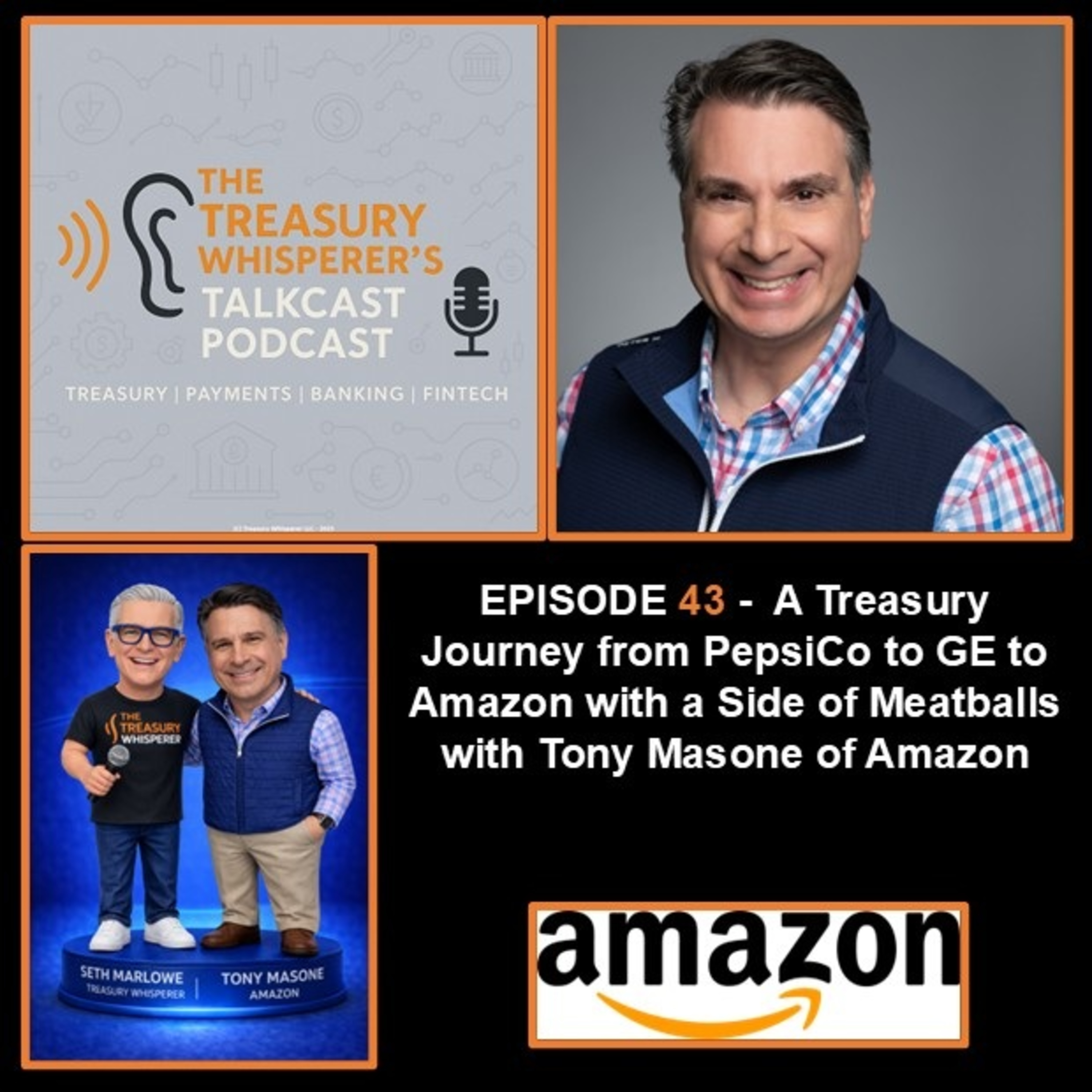 Episode 43 - A Treasury Journey from PepsiCo to GE to Amazon with a Side of Meatballs with Tony Masone (Amazon)