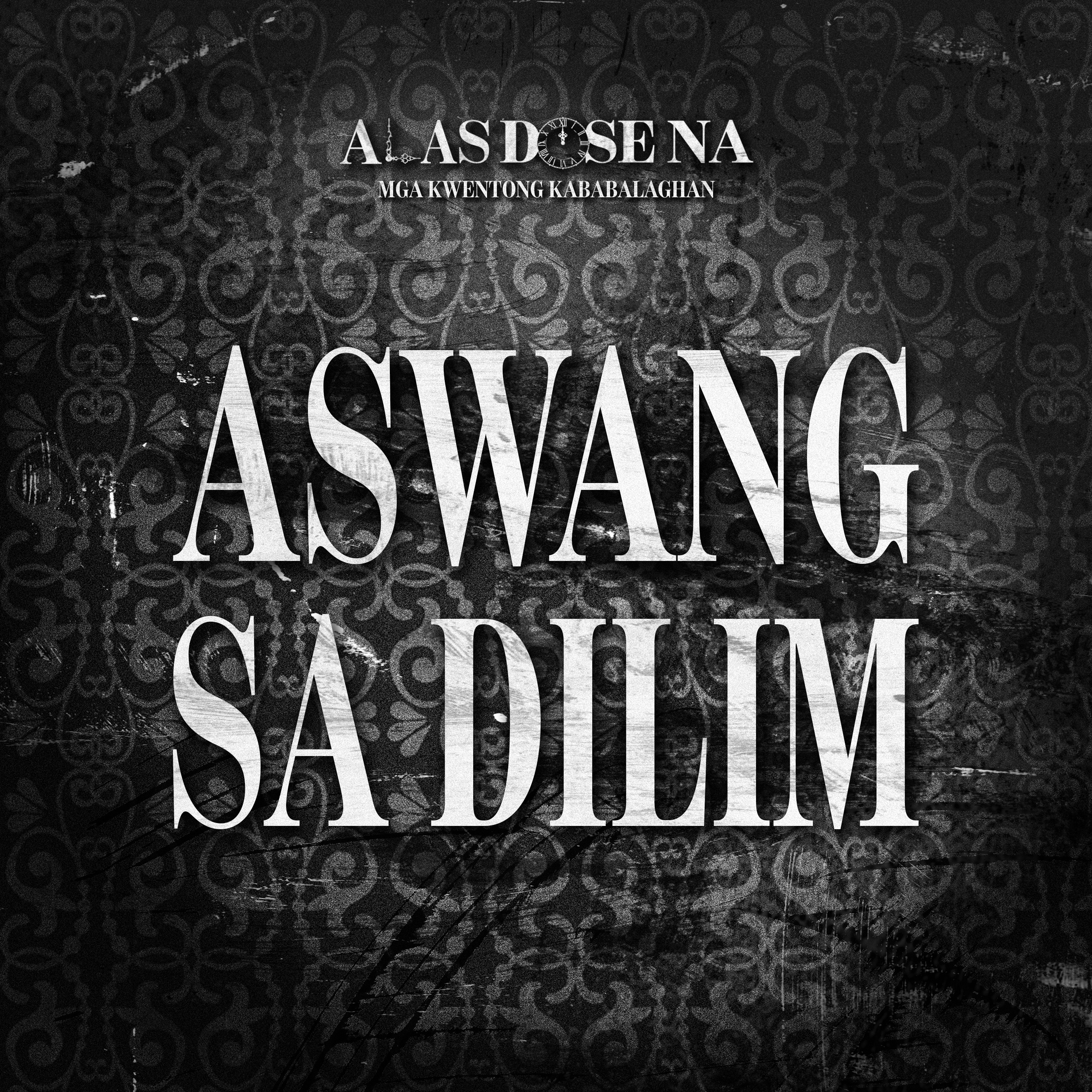 “ASWANG SA DILIM” | ALAS DOSE NA HORROR STORIES EPISODE 5