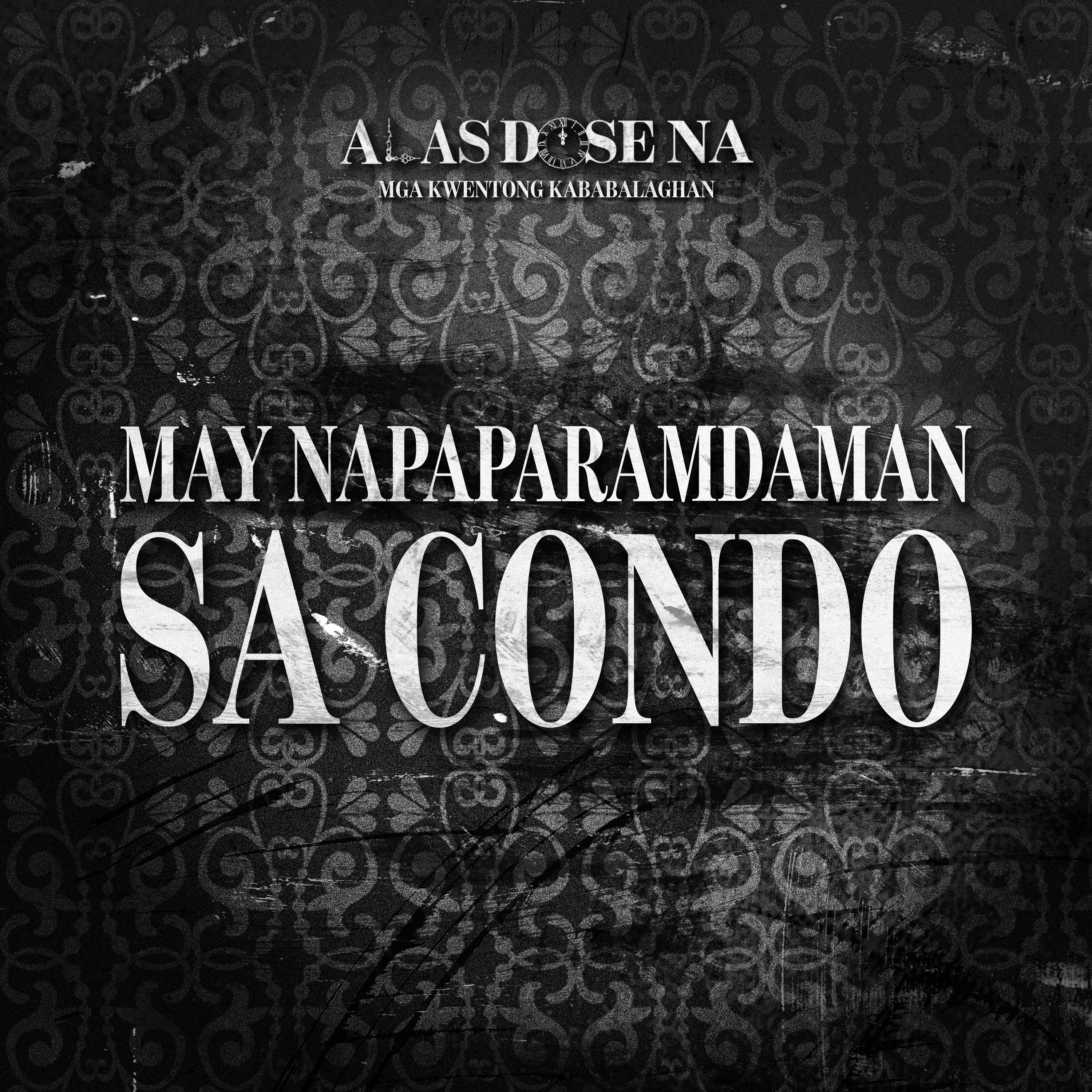 "MAY NAGPAPARAMDAM SA CONDO" | ALAS DOSE NA HORROR STORIES EPISODE 11