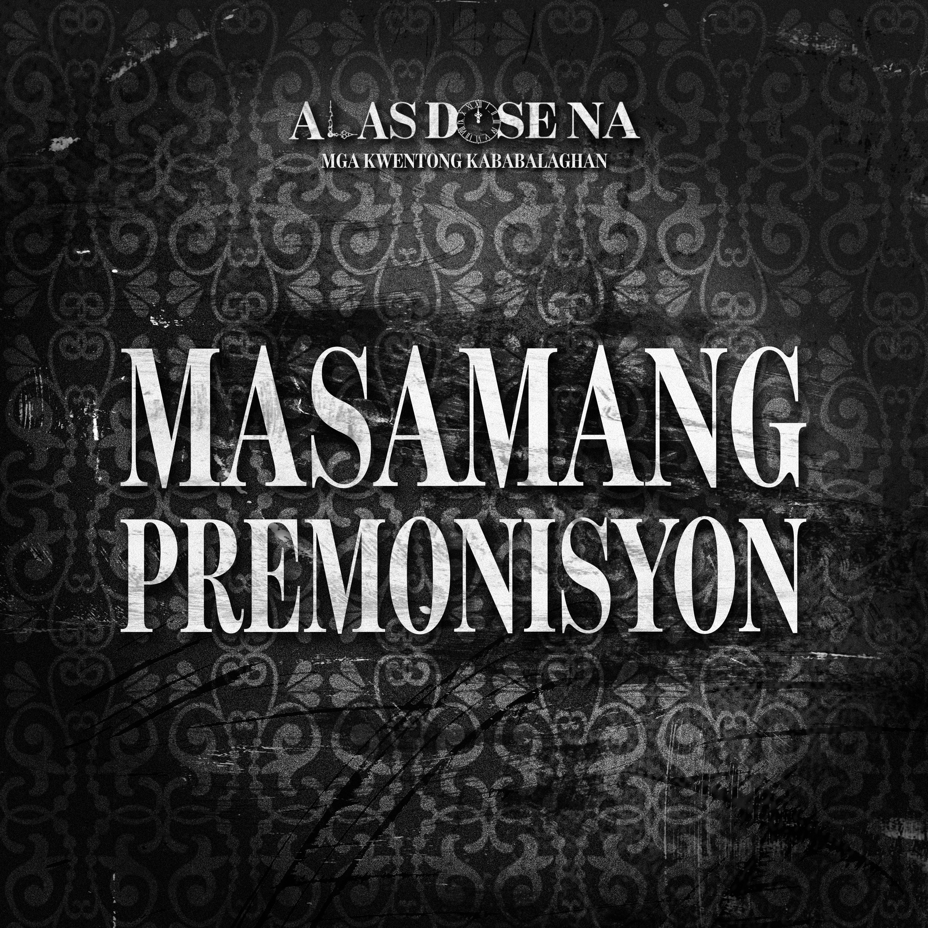 “MASAMANG PREMONISYON” | ALAS DOSE NA HORROR STORIES EPISODE 12