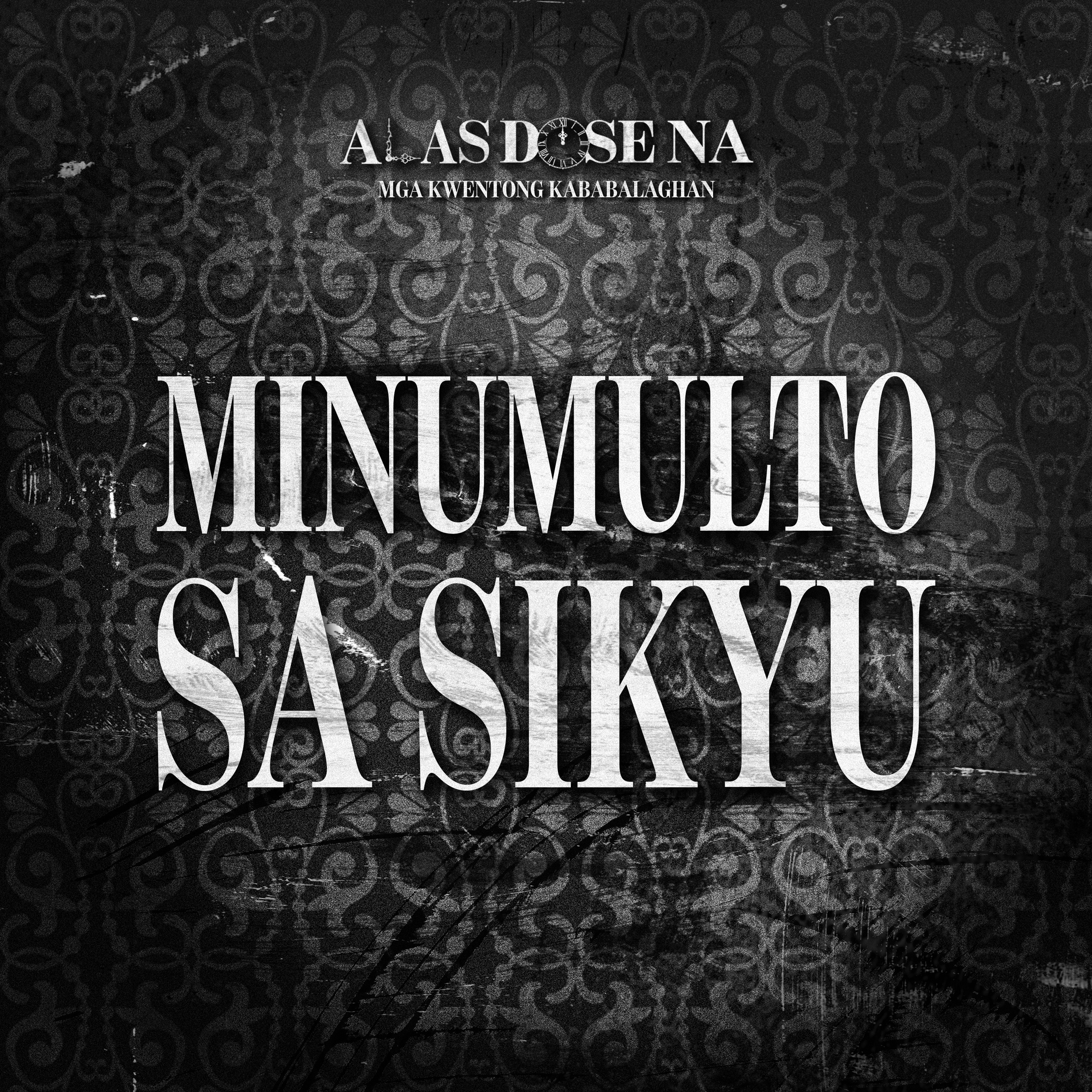 “MINUMULTO ANG SIKYU” | ALAS DOSE NA HORROR STORIES EPISODE 13