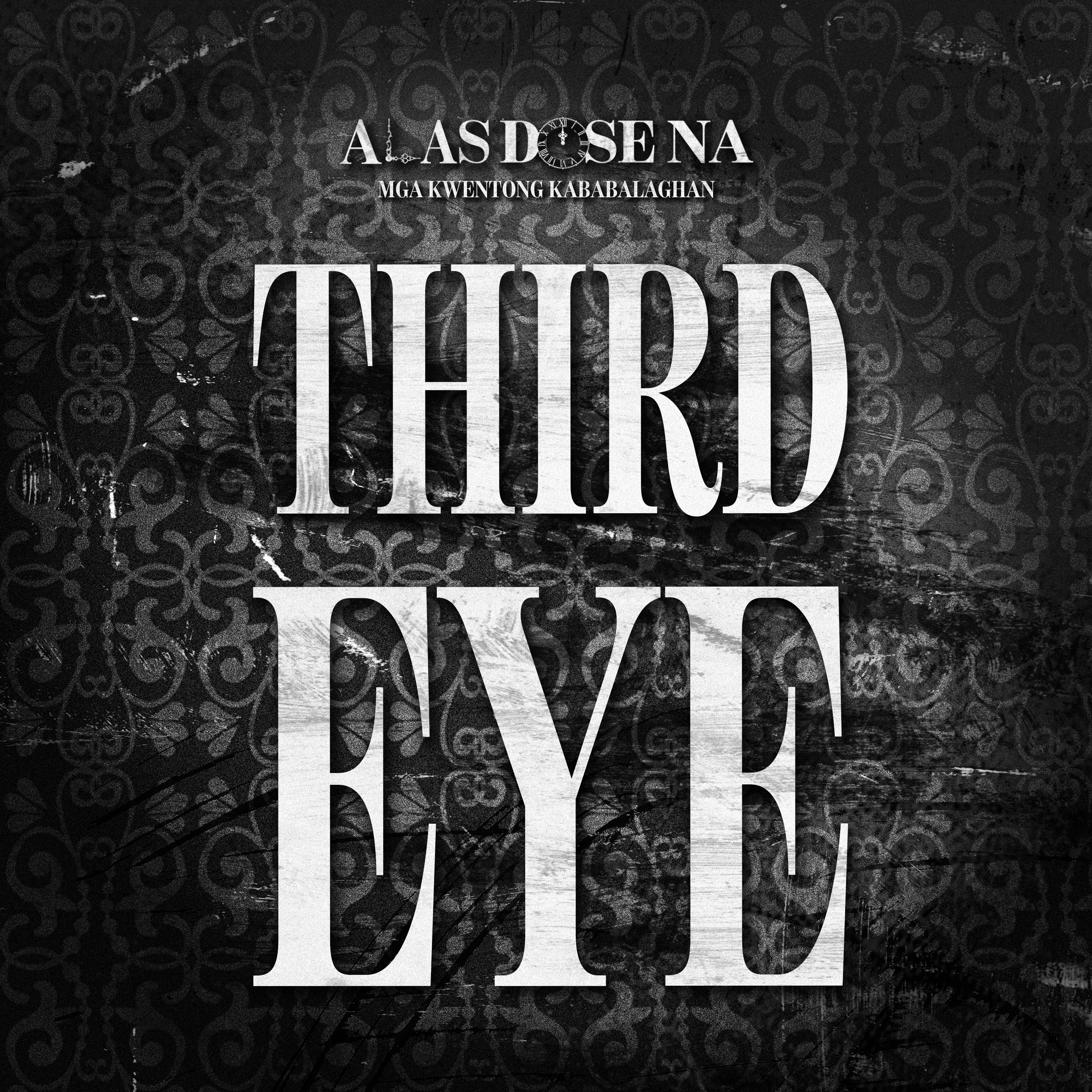 “THIRD EYE” | ALAS DOSE NA HORROR STORIES