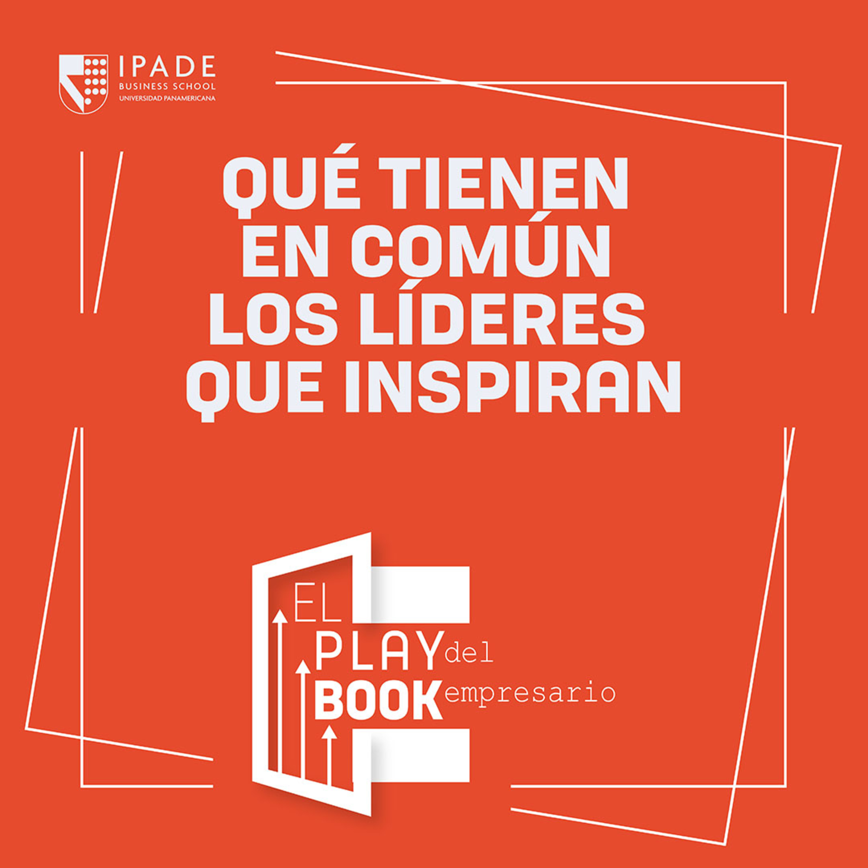 Qué tienen en común los líderes que inspiran | Segunda temporada  episode artwork