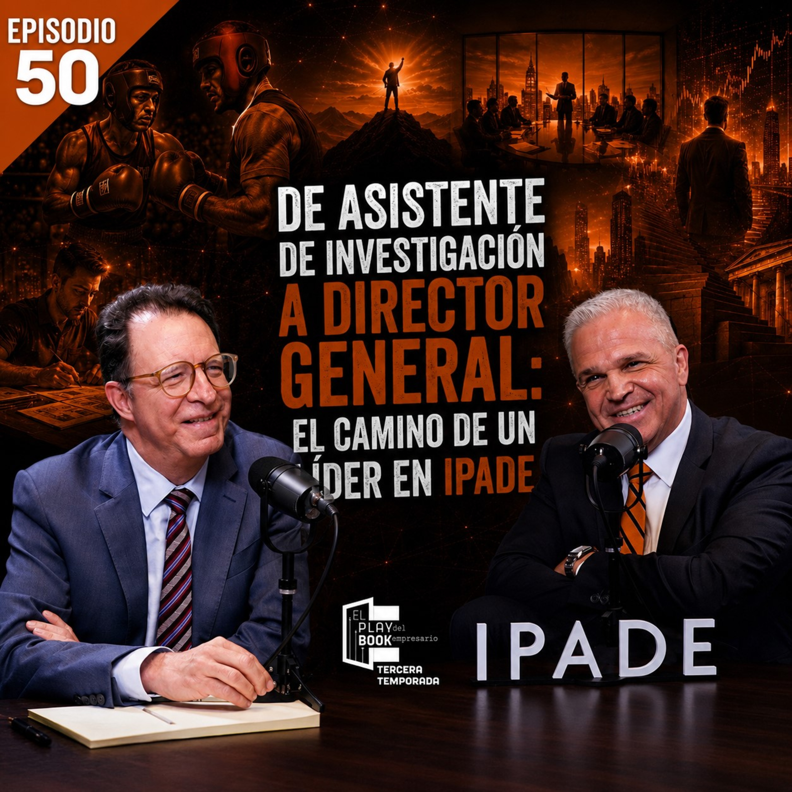 De asistente de investigación a Director General: el camino de un líder en IPADE episode artwork