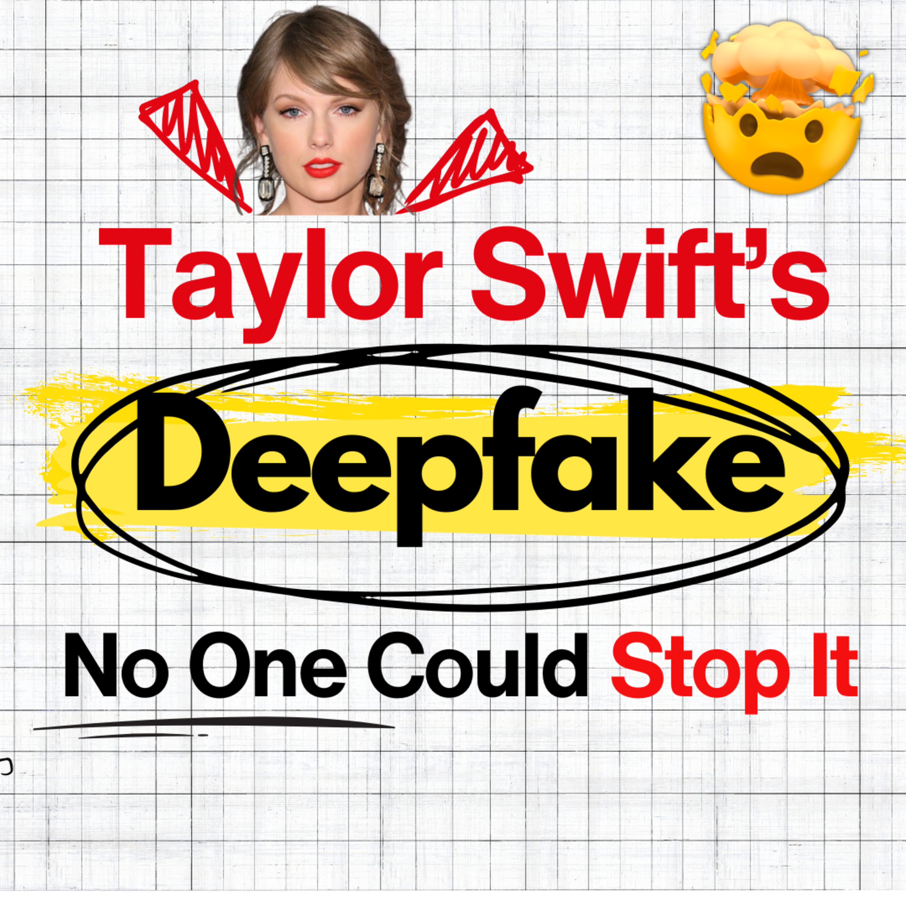 Taylor Swift Was Deepfaked… and No One Could Stop It
