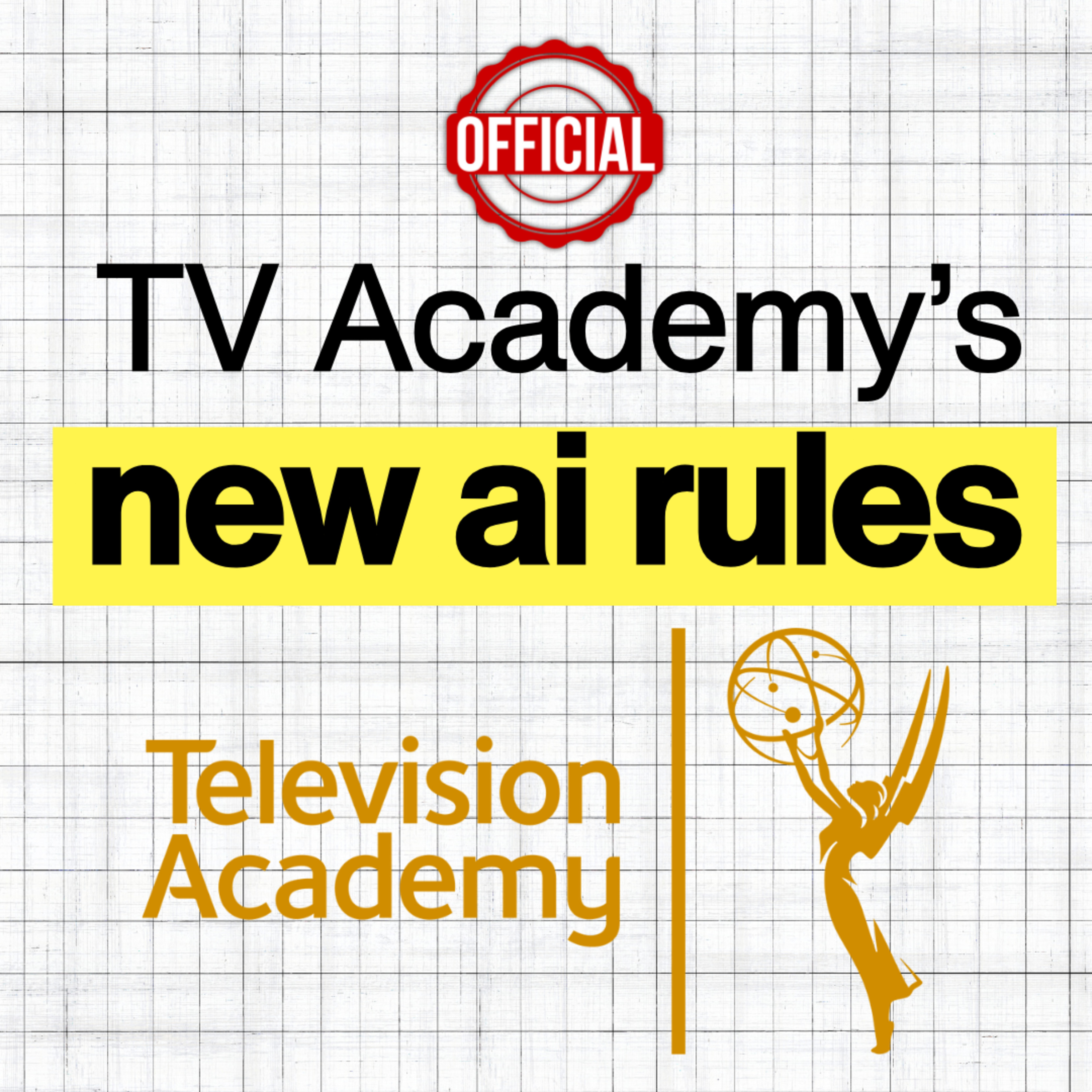 The TV Academy Just Dropped Official AI Rules-Here's What It Means for YOU