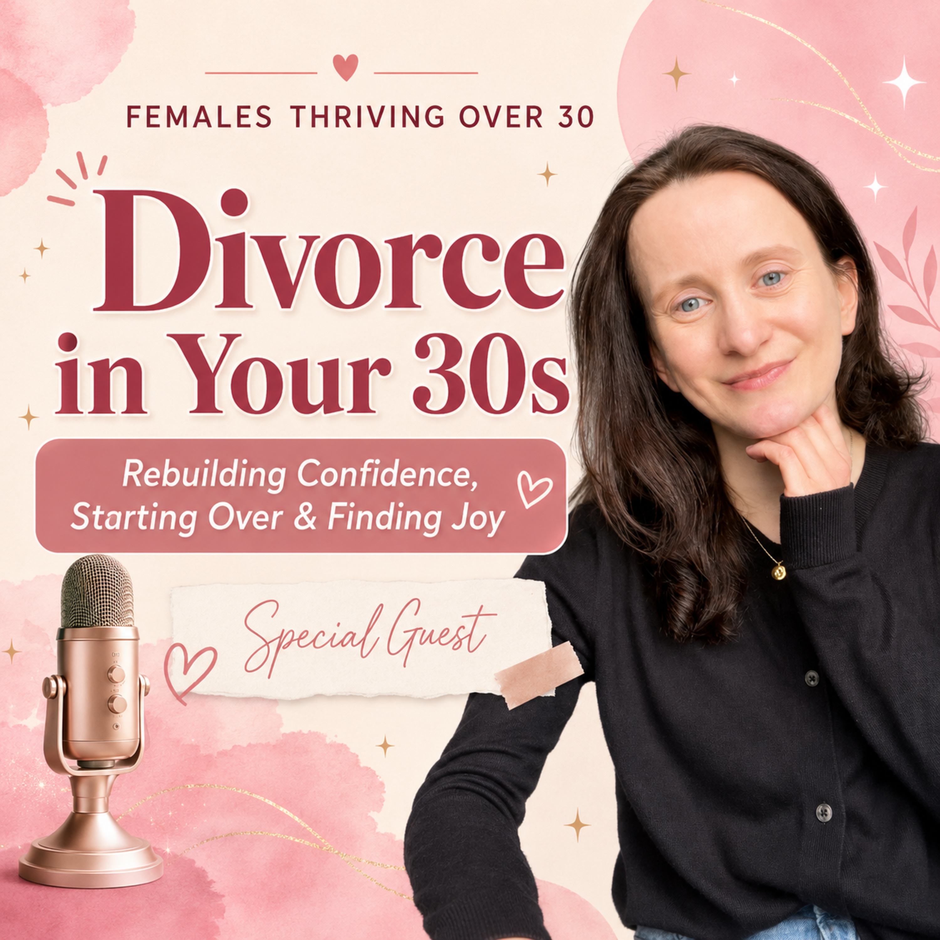 Divorce in Your 30s: "It's Nothing Like You Imagine" — Starting Over & Rediscovering Joy episode artwork