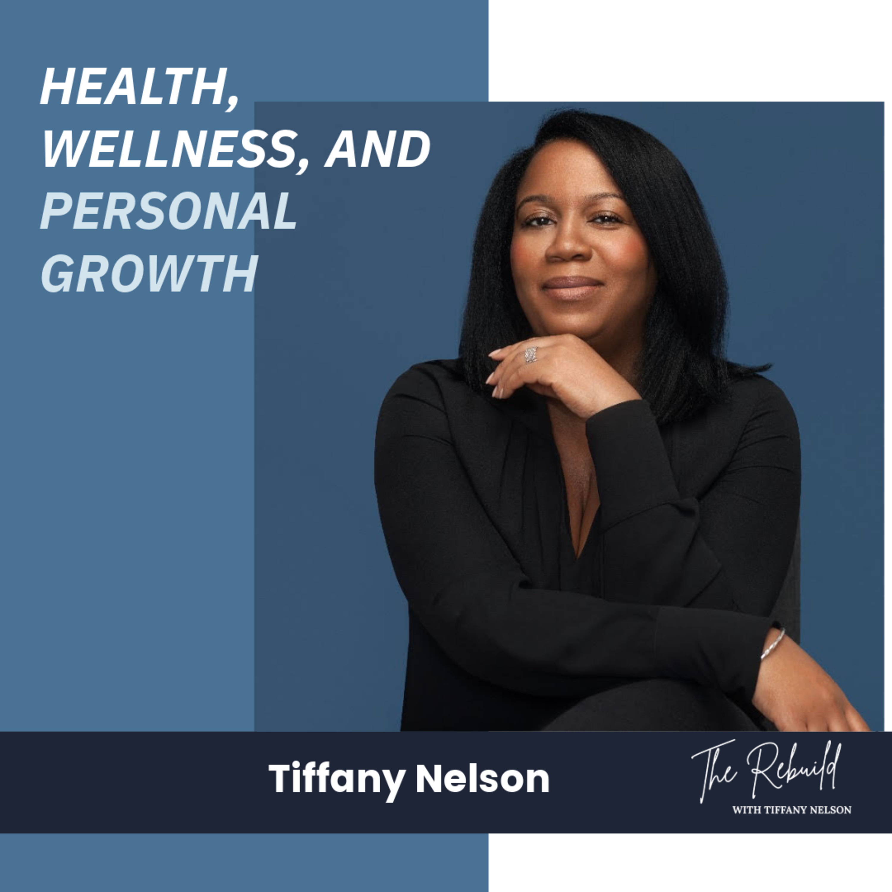 The Rebuild with Tiffany Nelson
