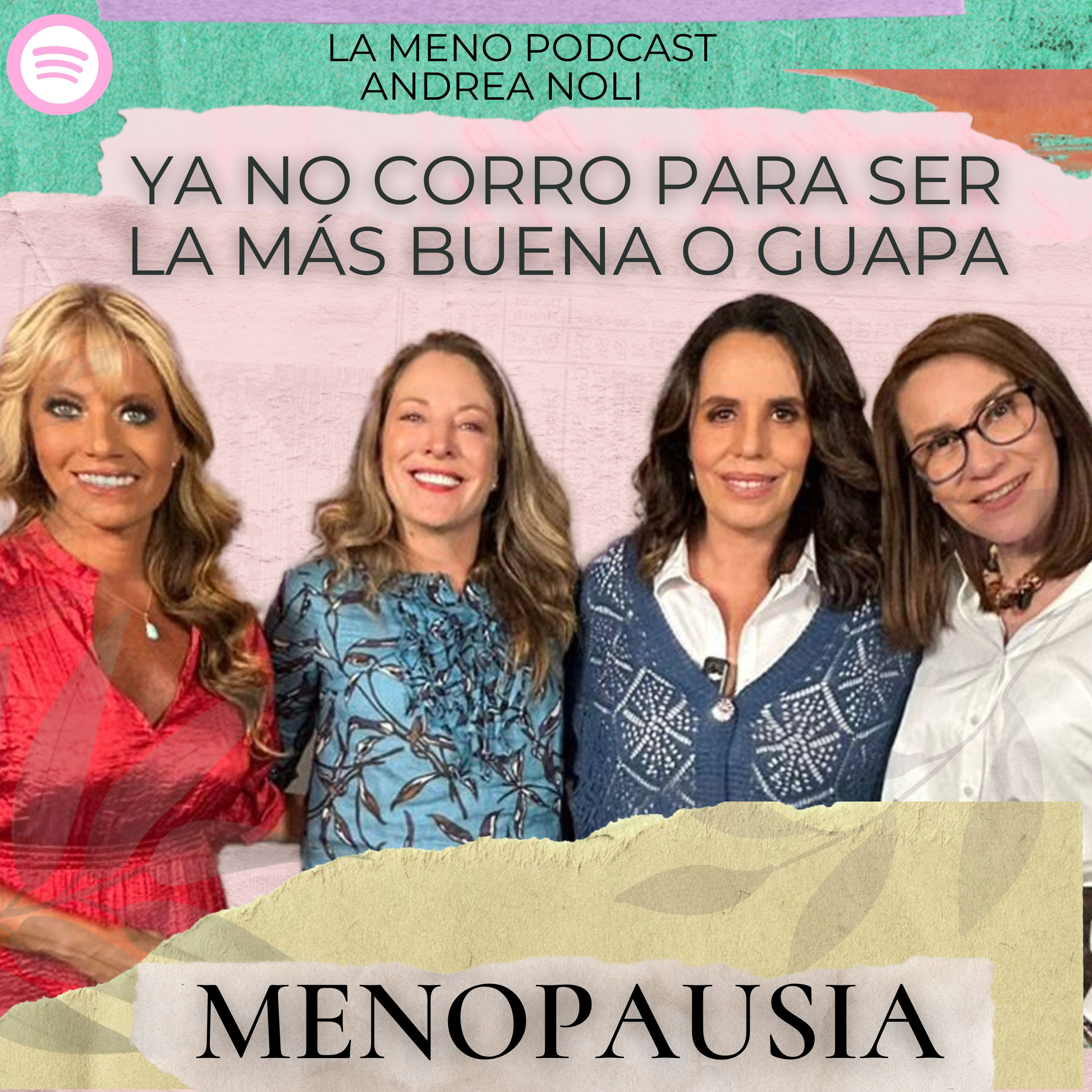 "Se cierra la fábrica, pero se abre el parque de diversiones": La Meno Podcast con ANDREA NOLI | Menopausia